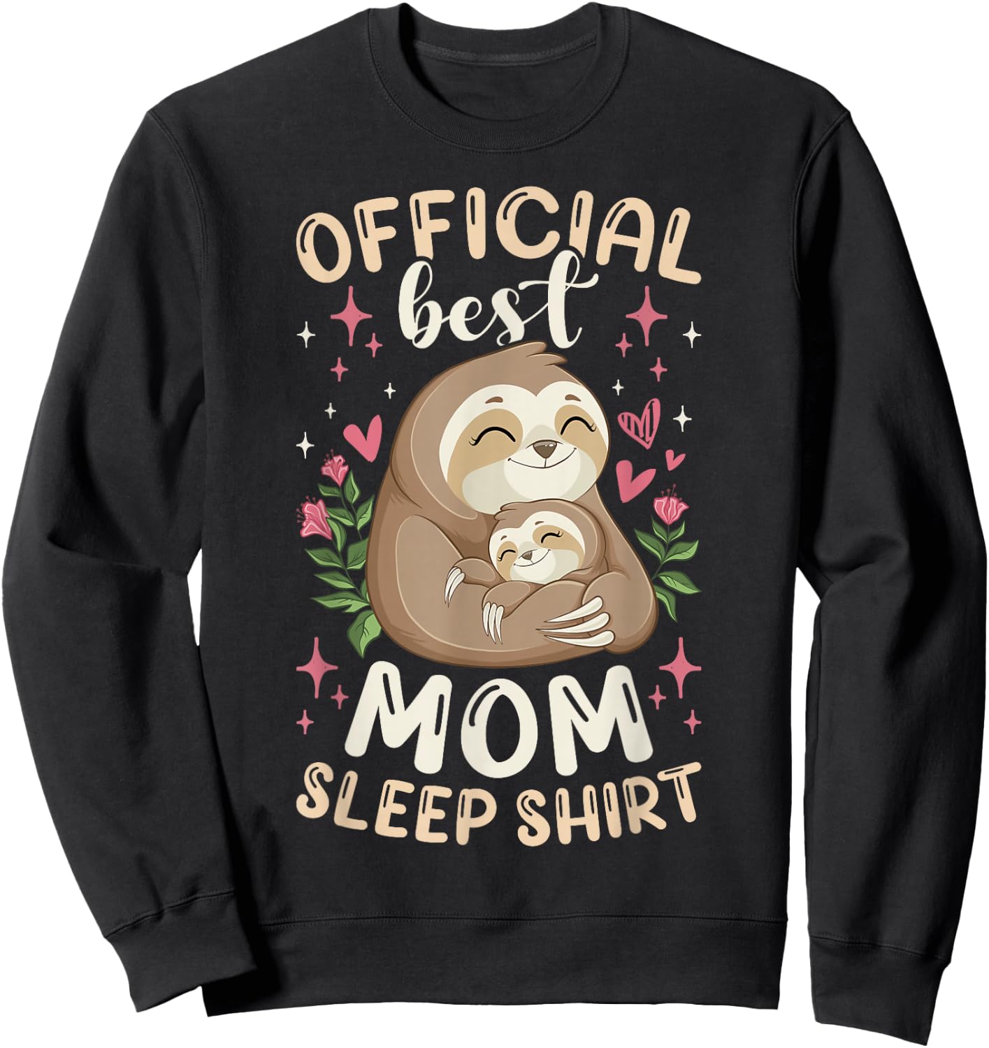 Official Best Mom Sleep Shirt Mother's Day Sloths Pajama Sweatshirt - Sweatshirt | Black