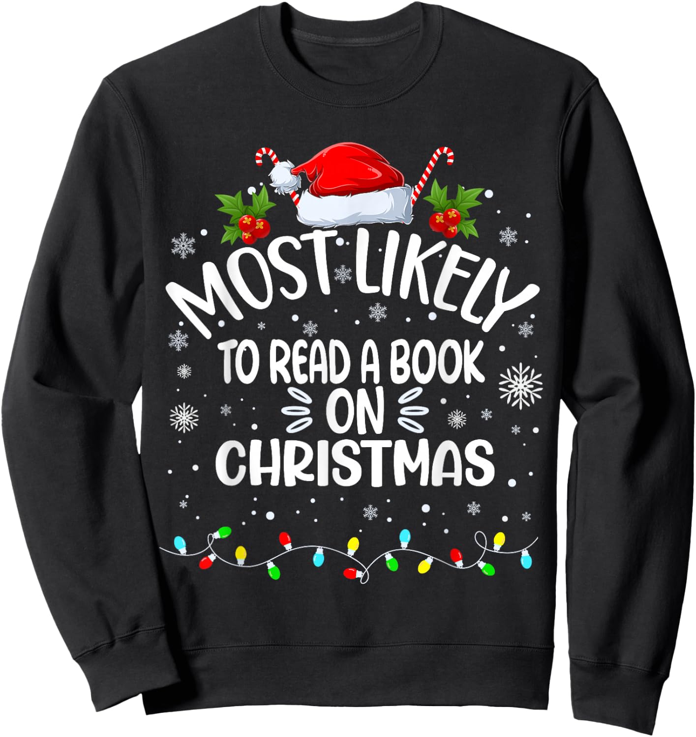 Most Likely To Read A Book On Christmas Sweatshirt - Sweatshirt | Black