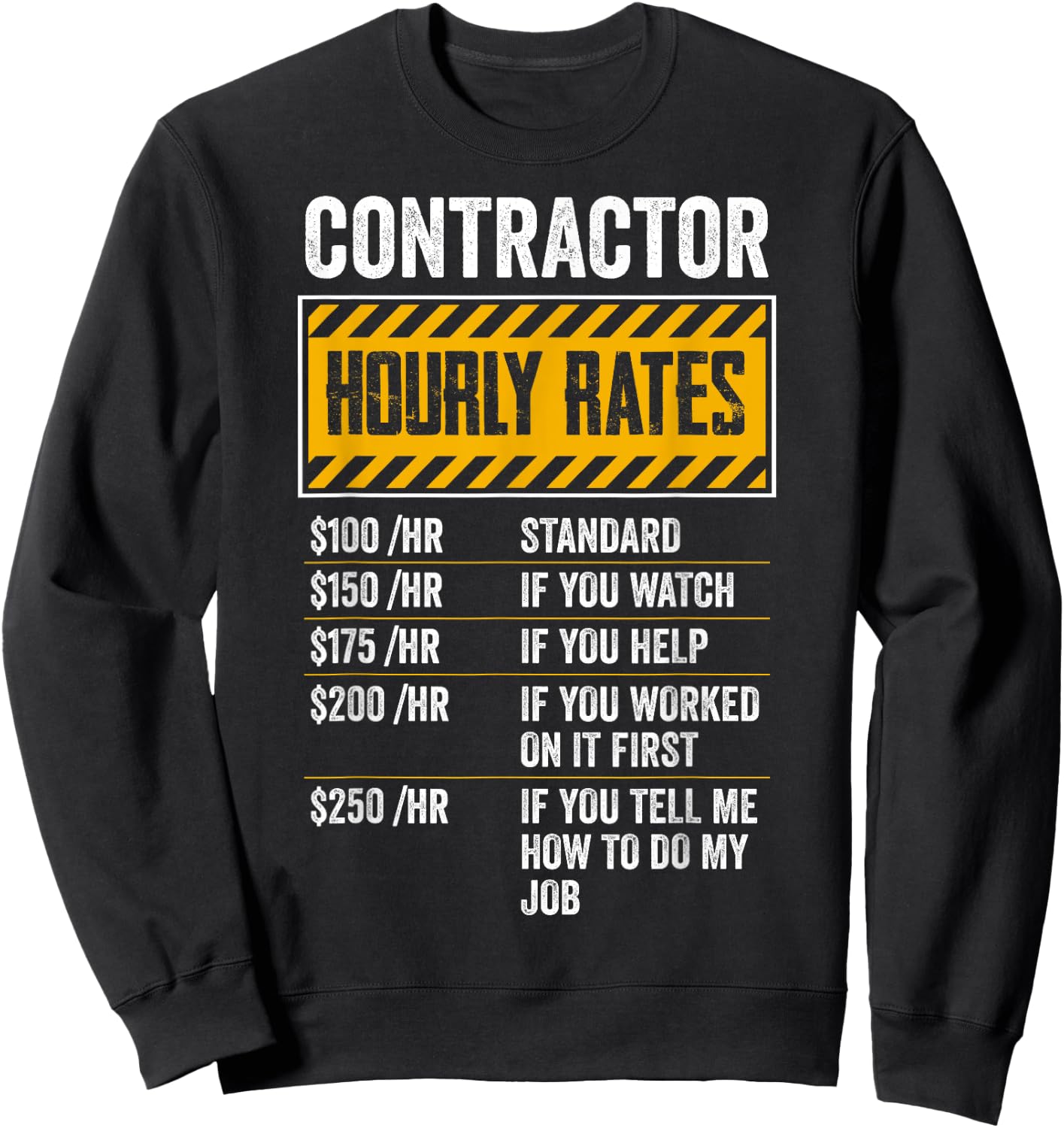 Funny Contractor Hourly Rates Gift Repairman Labor Rates Sweatshirt - Sweatshirt | Black