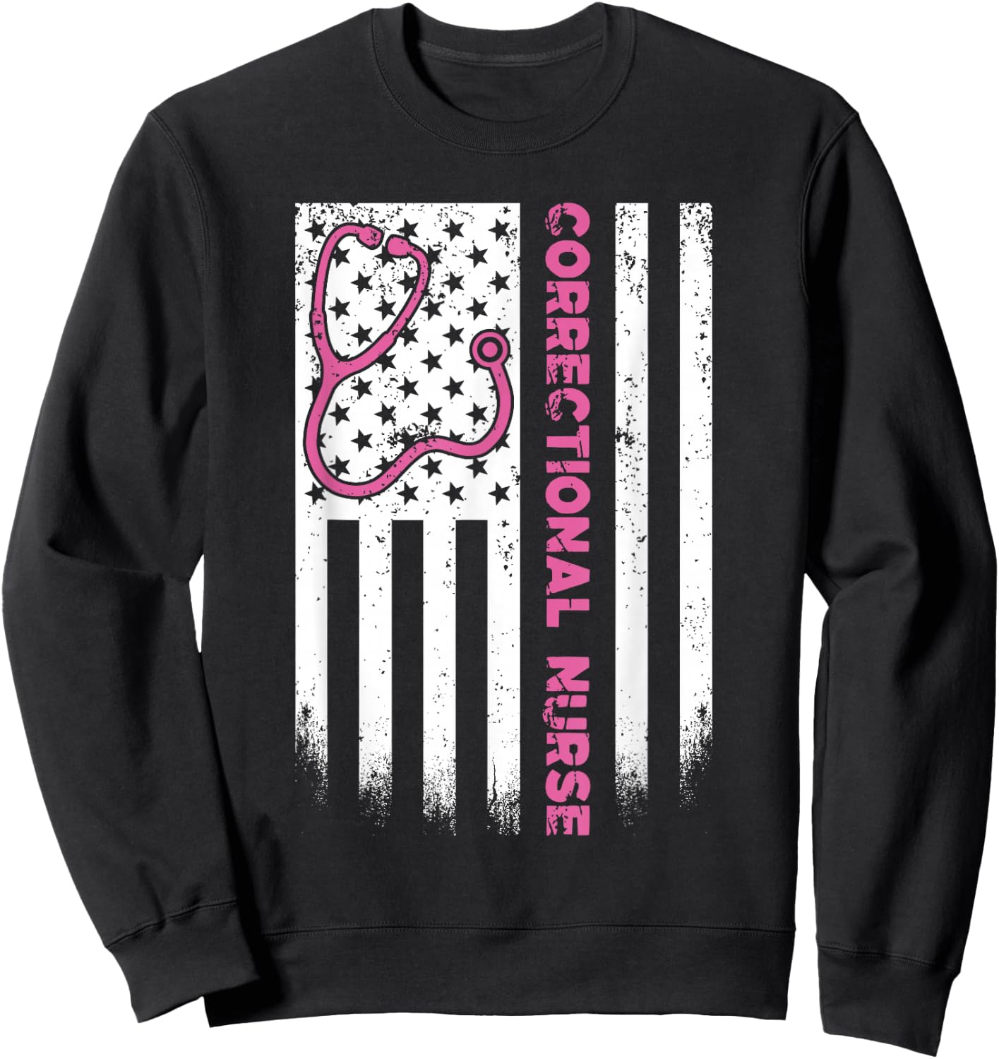 Correctional Nurse American Flag US Stethoscope RN Patriotic Sweatshirt - Sweatshirt | Black