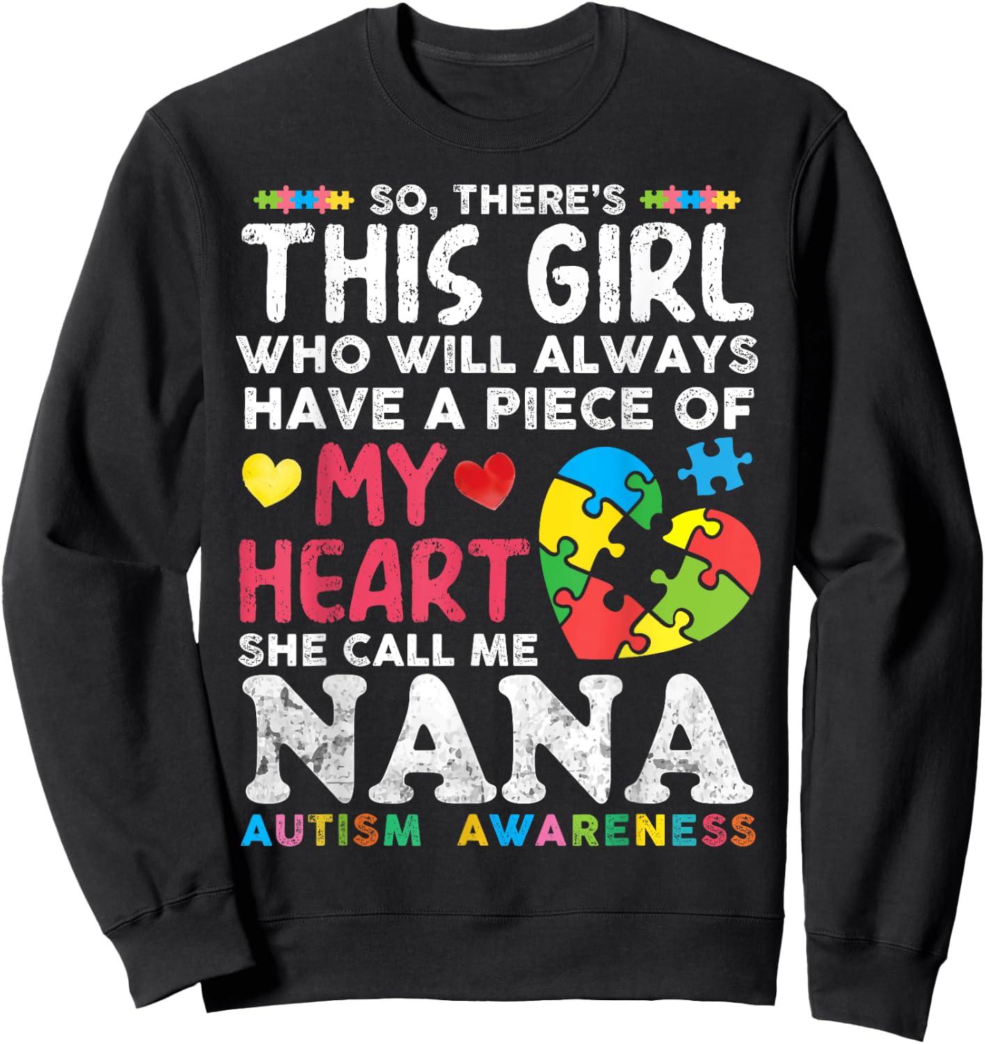 There's This Girl She Calls Me Nana Autism Awareness Grandma Sweatshirt - Sweatshirt | Black