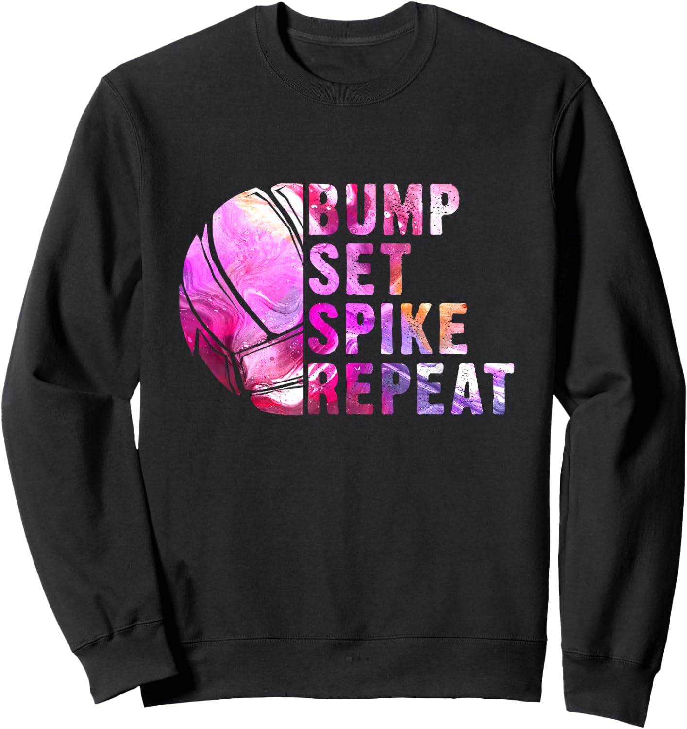 Bump Set Spike Repeat Volleyball Lover Athlete Sports Gift Sweatshirt - Sweatshirt | Black