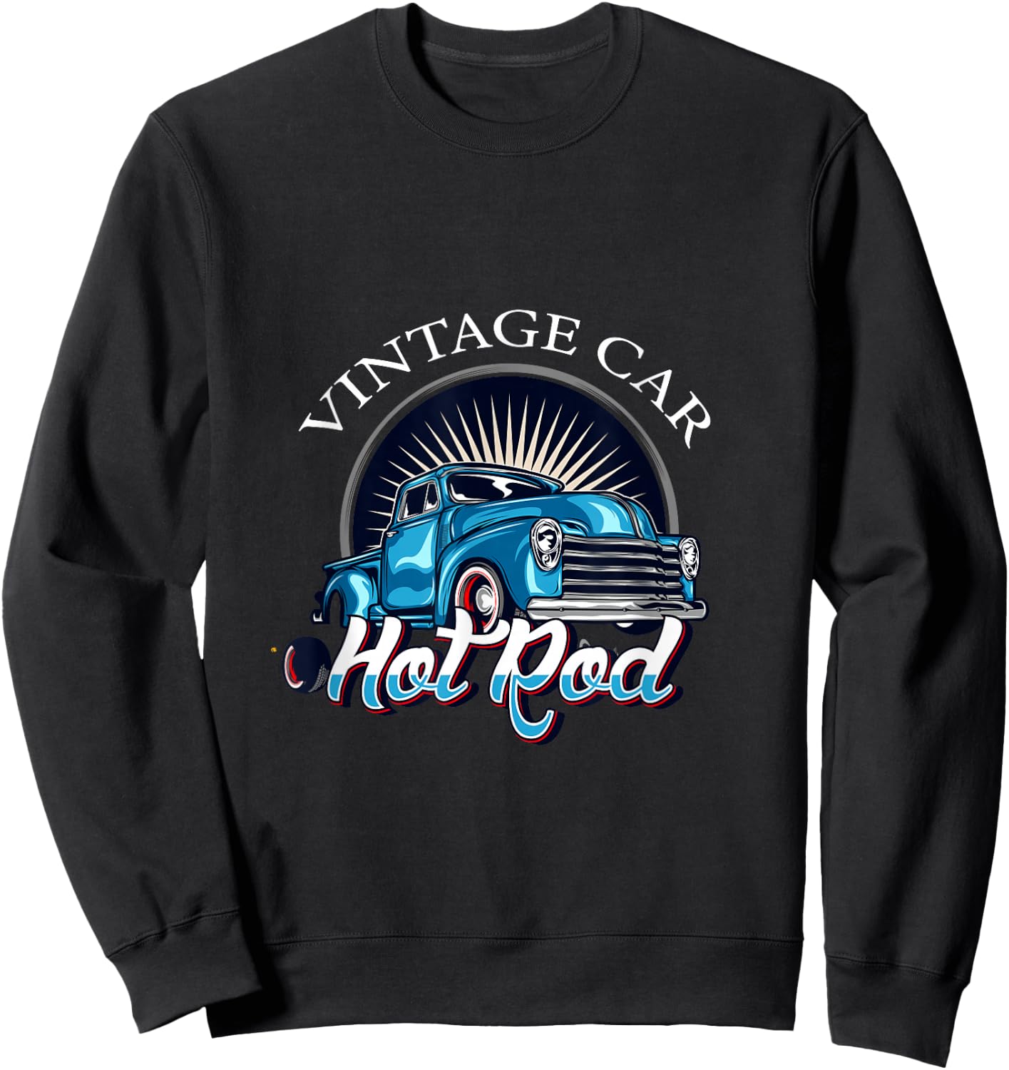 Hot Rod Tuning Muscle Modified Vehicle Custom Car Gift Sweatshirt - Sweatshirt | Black