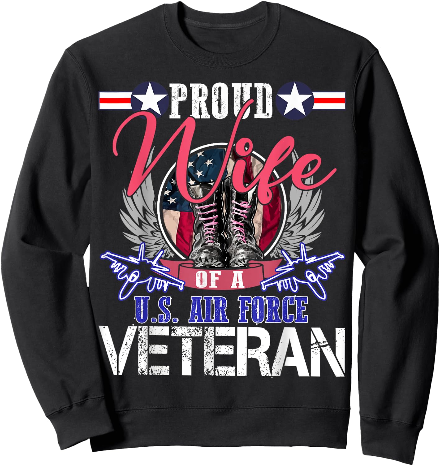 Vintage Proud Wife Of A U.S. Air Force Veteran Gift Mom Dad Sweatshirt - Sweatshirt | Black