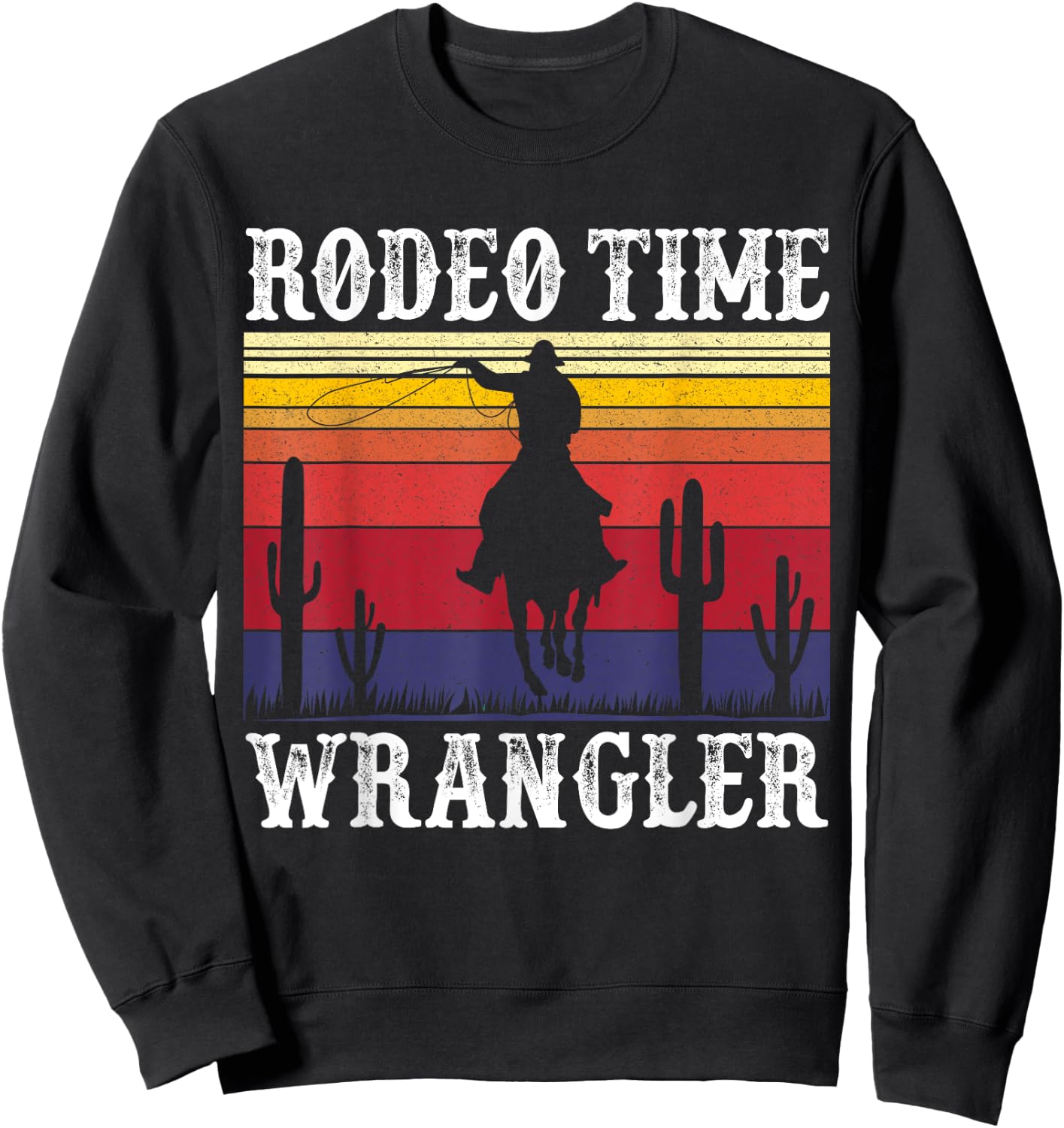 Rodeo Time Cowboy Lasso Wranglers Horse Retro Vintage Sunset Sweatshirt - Sweatshirt | Black