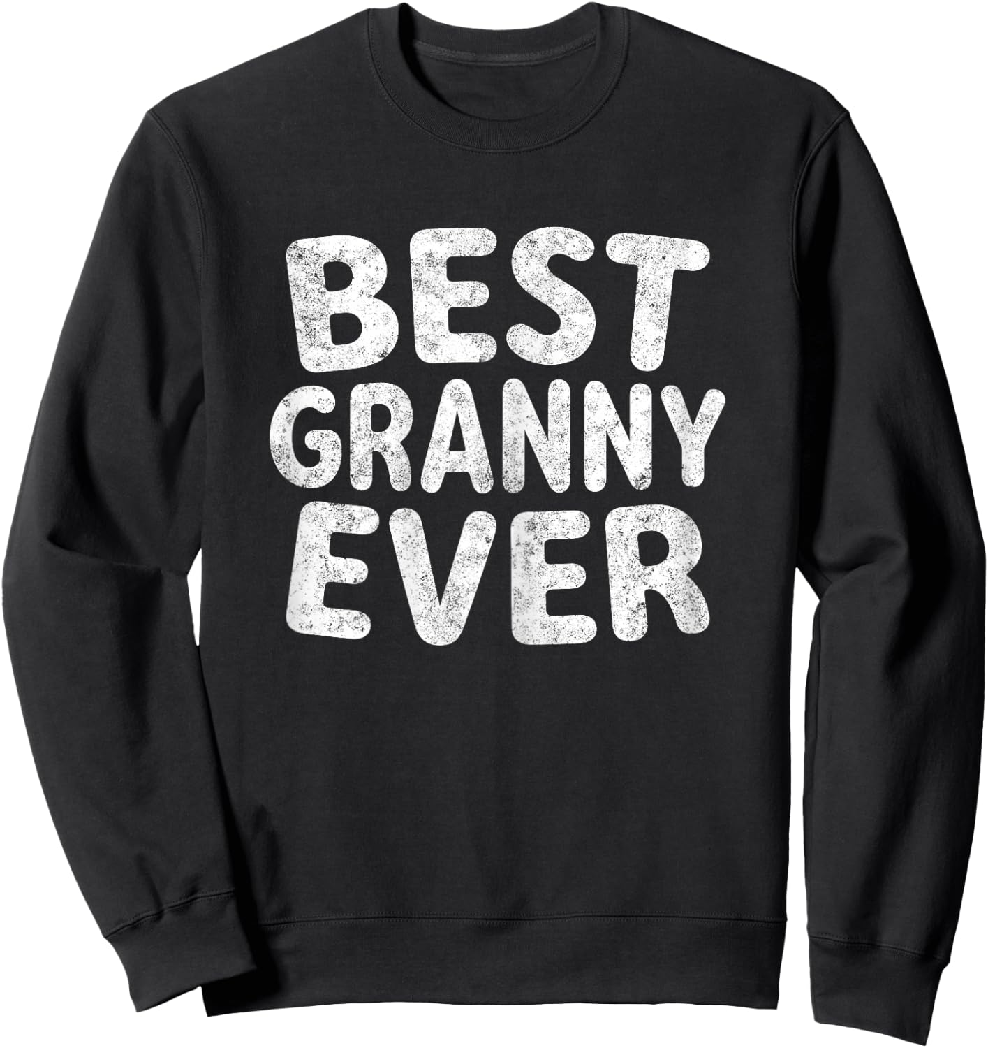 Best Granny Ever Shirt Funny Christmas Sweatshirt - Sweatshirt | Black