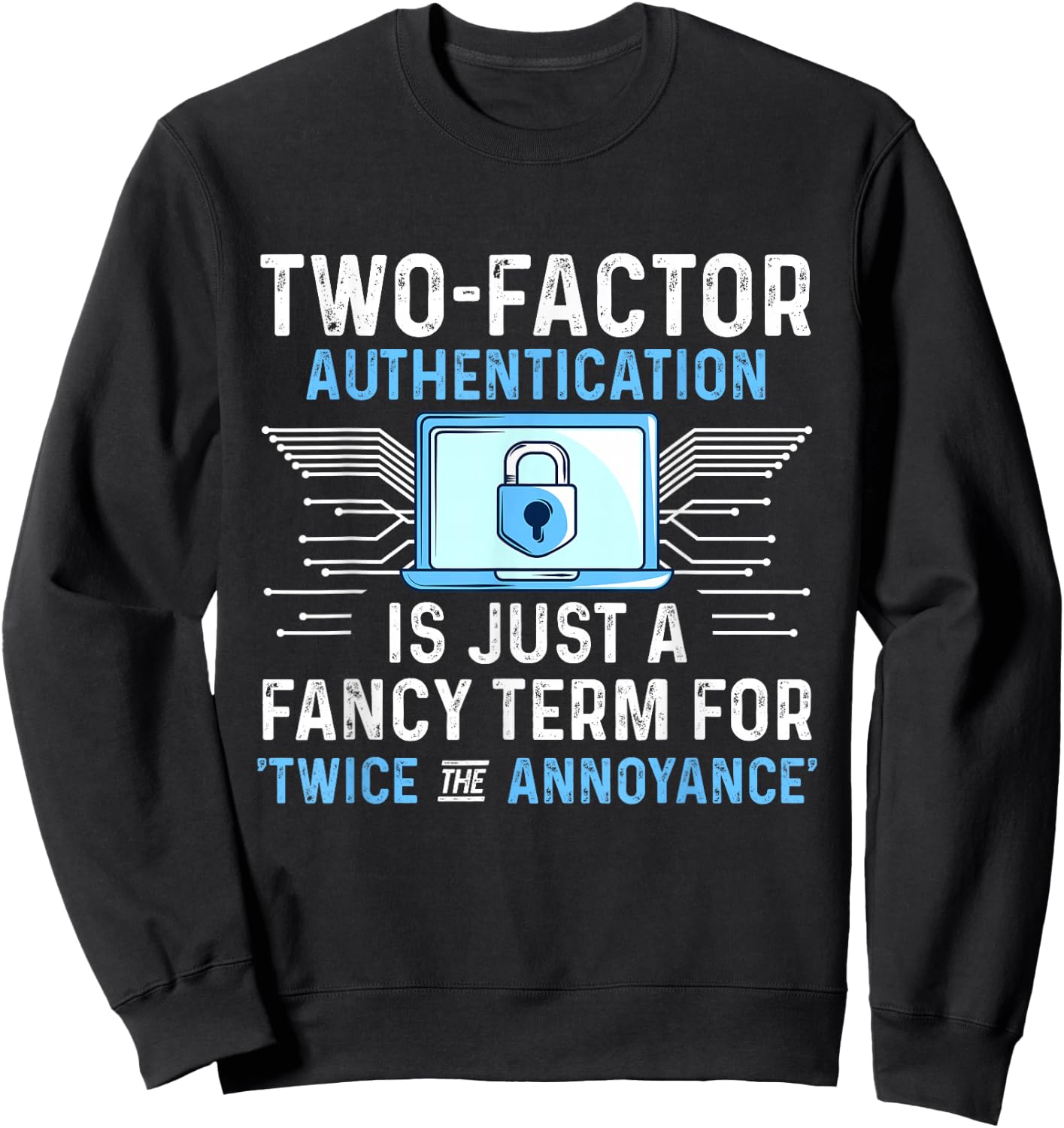 Cyber Security Expertise Hacking Cybercrime Tech Hacker Sweatshirt - Sweatshirt | Black