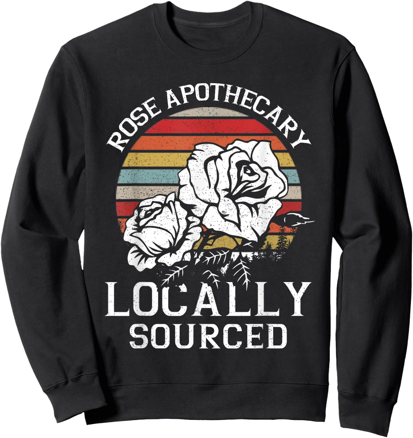 Vintage Rose Apothecary Locally Sourced Rose Lovers Gift Sweatshirt - Sweatshirt | Black