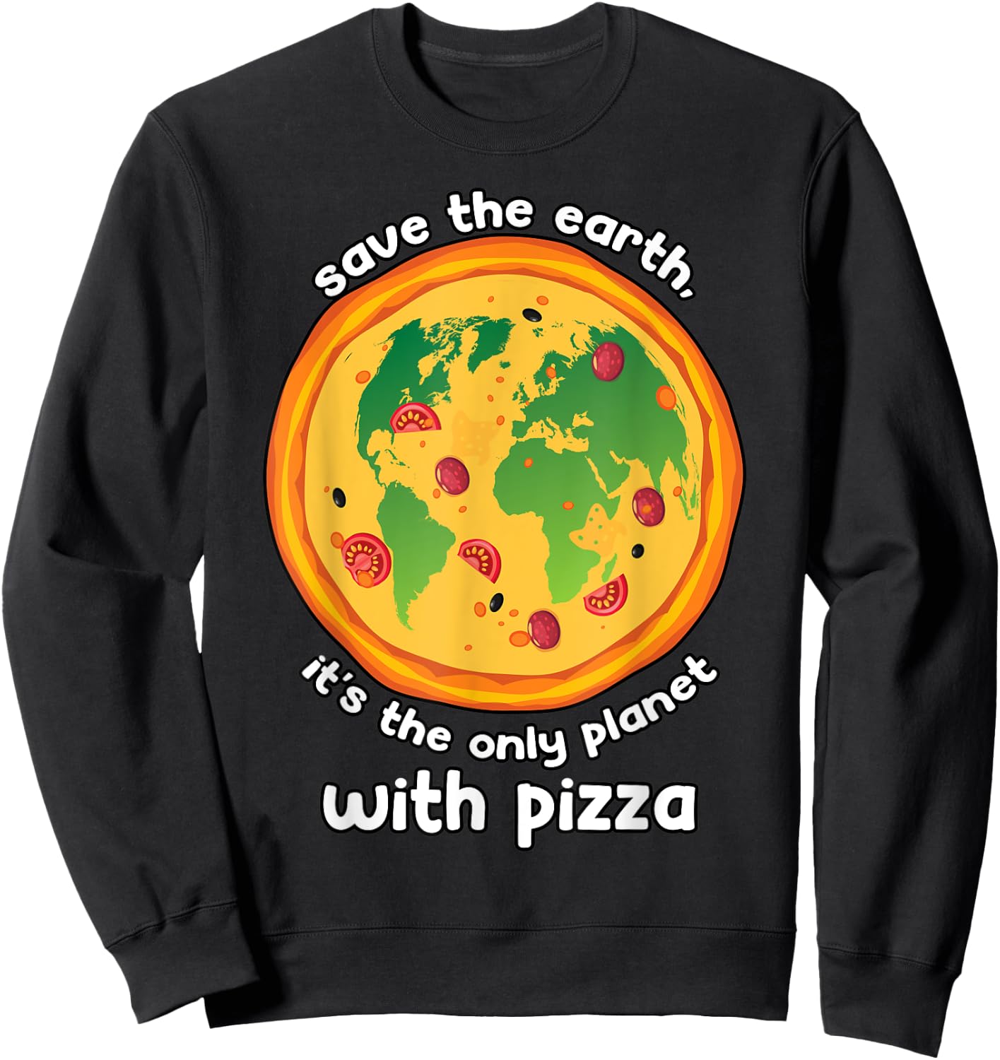Mother Earth Eco Climate Change Pizza Lover Save the Planet Sweatshirt - Sweatshirt | Black