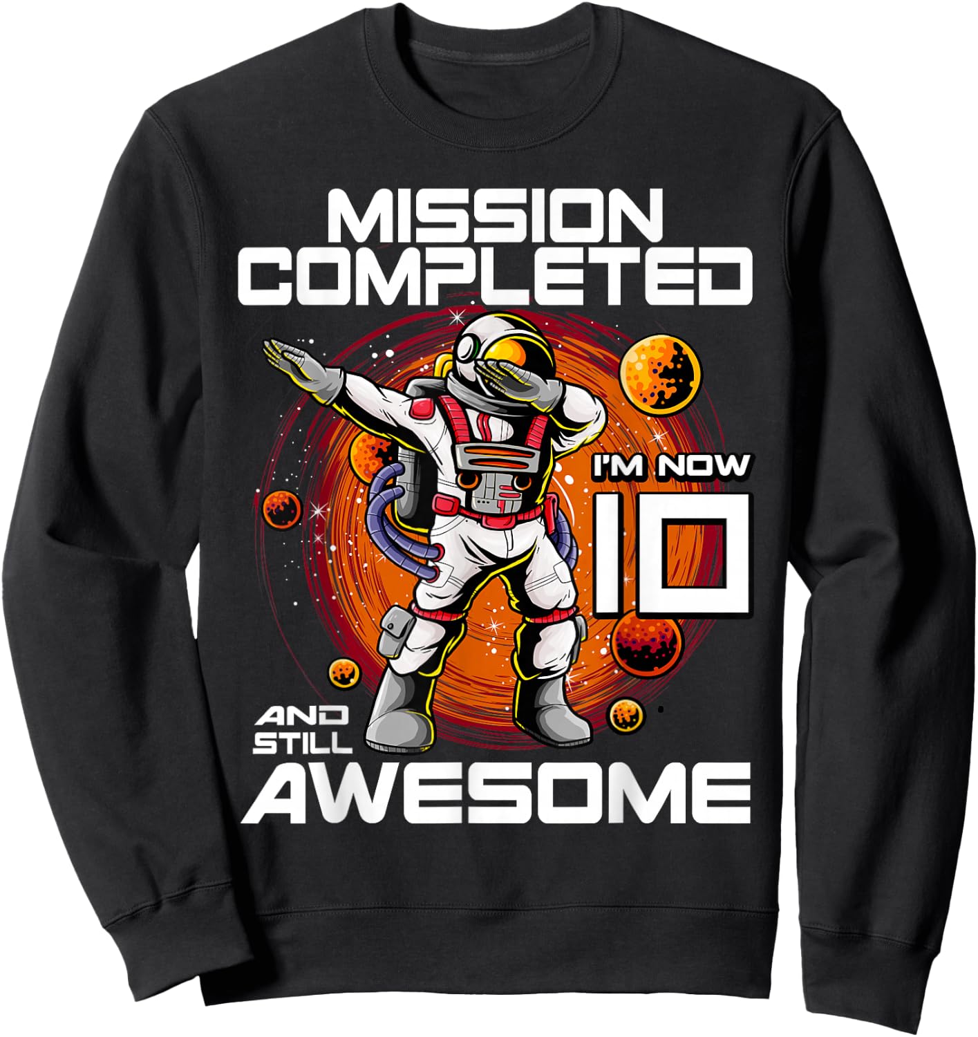 10th Birthday Astronaut 10 Years Old Outer Space Birthday Sweatshirt - Sweatshirt | Black