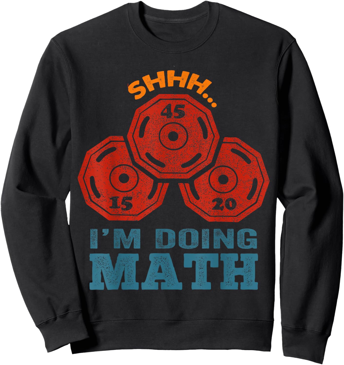 Shhh I'm Doing Math Funny Weight Lifting Workout Training Sweatshirt - Sweatshirt | Black