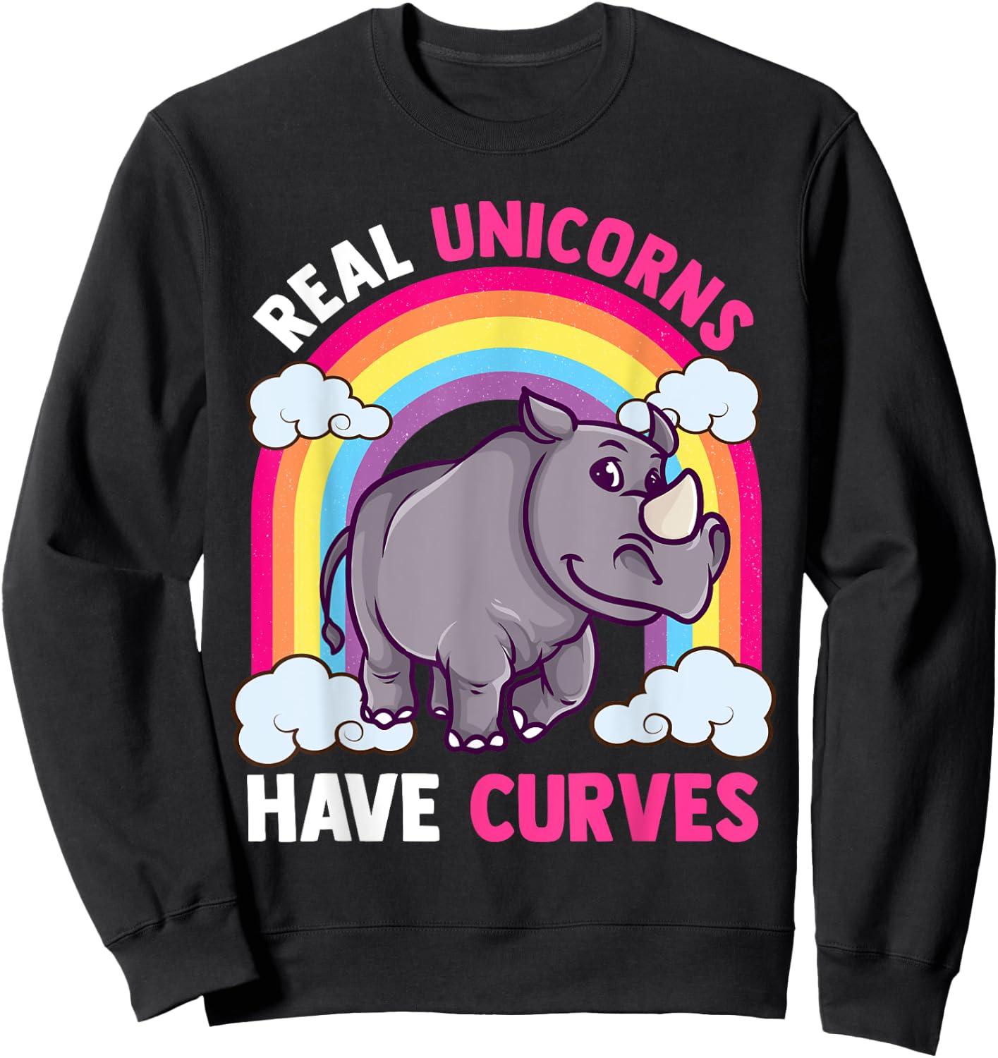 Real Unicorns Have Curves Funny Rhinoceros Animals Lover Sweatshirt - Sweatshirt | Black