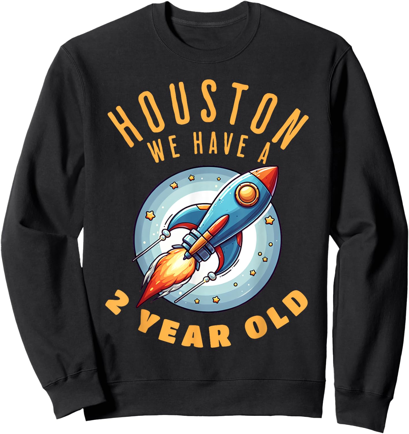 Houston, we have a 2 year old funny Sweatshirt - Sweatshirt | Black