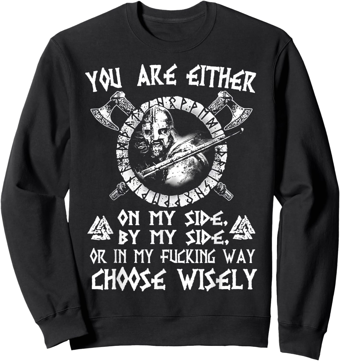 You Are Either On My Side By My Side Viking Sweatshirt - Sweatshirt | Black