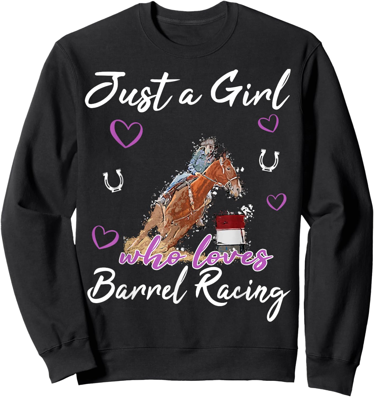 Just a Girl who loves Barrel Racing Horse Rodeo Cowgirl Sweatshirt - Sweatshirt | Black