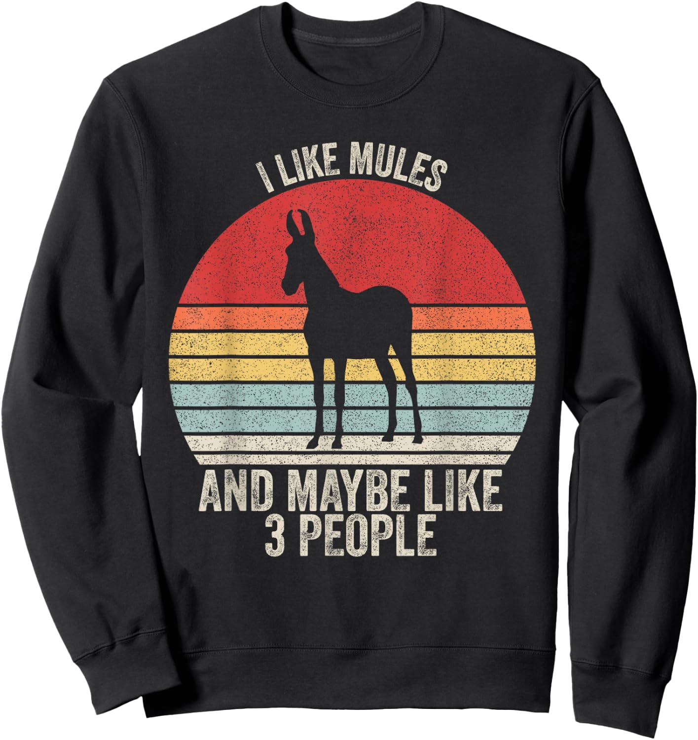 Vintage Retro I Like Mules And Maybe Like 3 People Mule Sweatshirt - Sweatshirt | Black