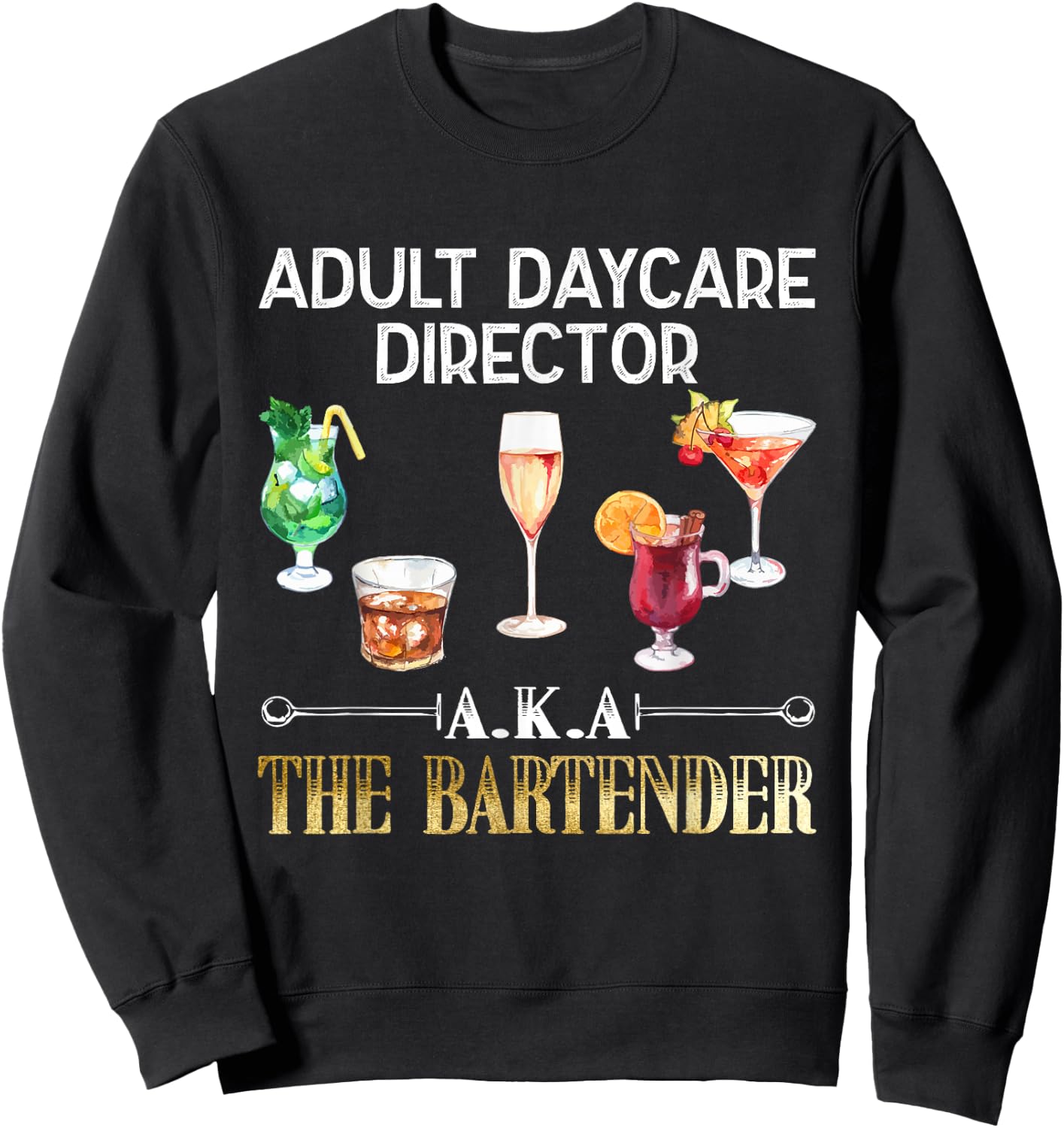 Adult Daycare Director - Cool Bartender Gift Sweatshirt - Sweatshirt | Black