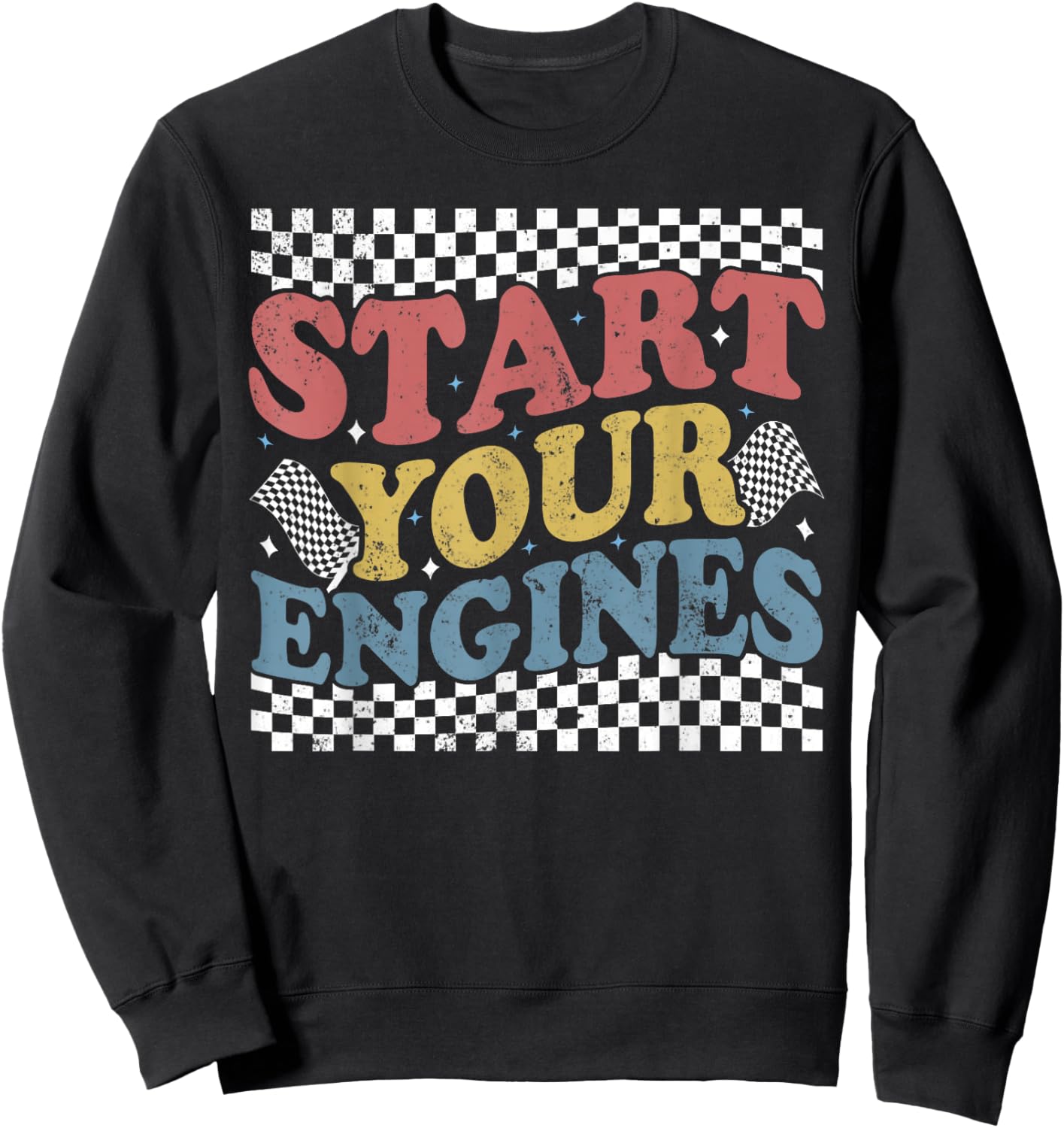 Groovy Checkered Flag Retro Racing Start Your Engines Sweatshirt - Sweatshirt | Black