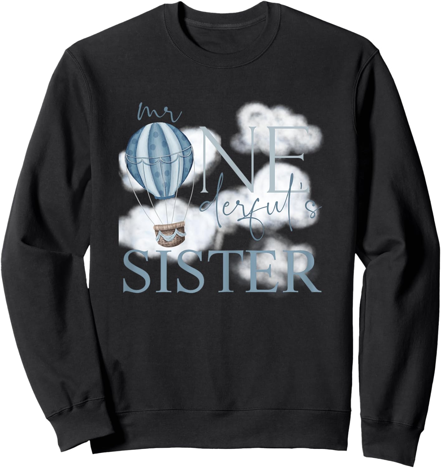 Sister of Mr Onederful Hot Air Balloon Blue 1st Birthday Boy Sweatshirt - Sweatshirt | Black