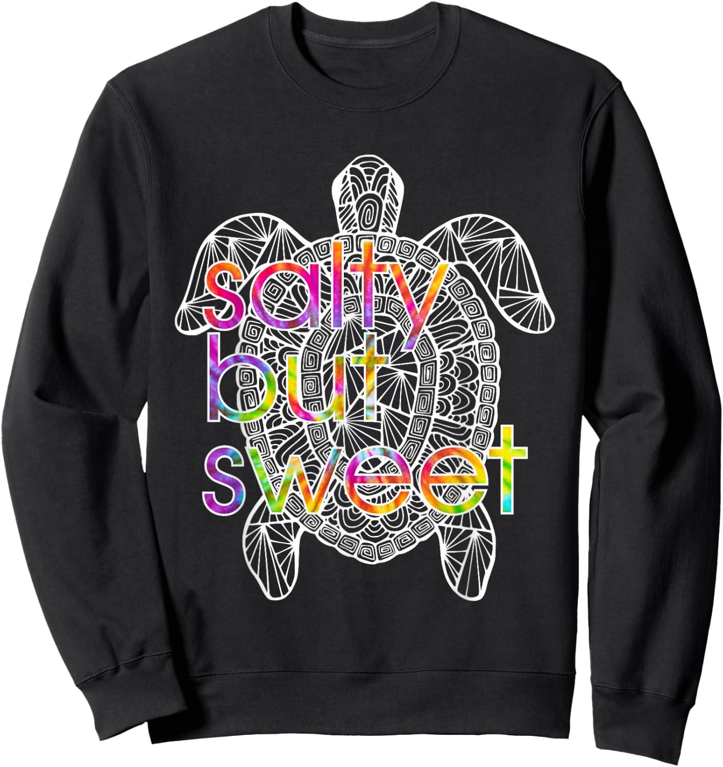 Salty Sweet Sea Turtle Attitude Tie Dye Southern Prep Gear Sweatshirt - Sweatshirt | Black