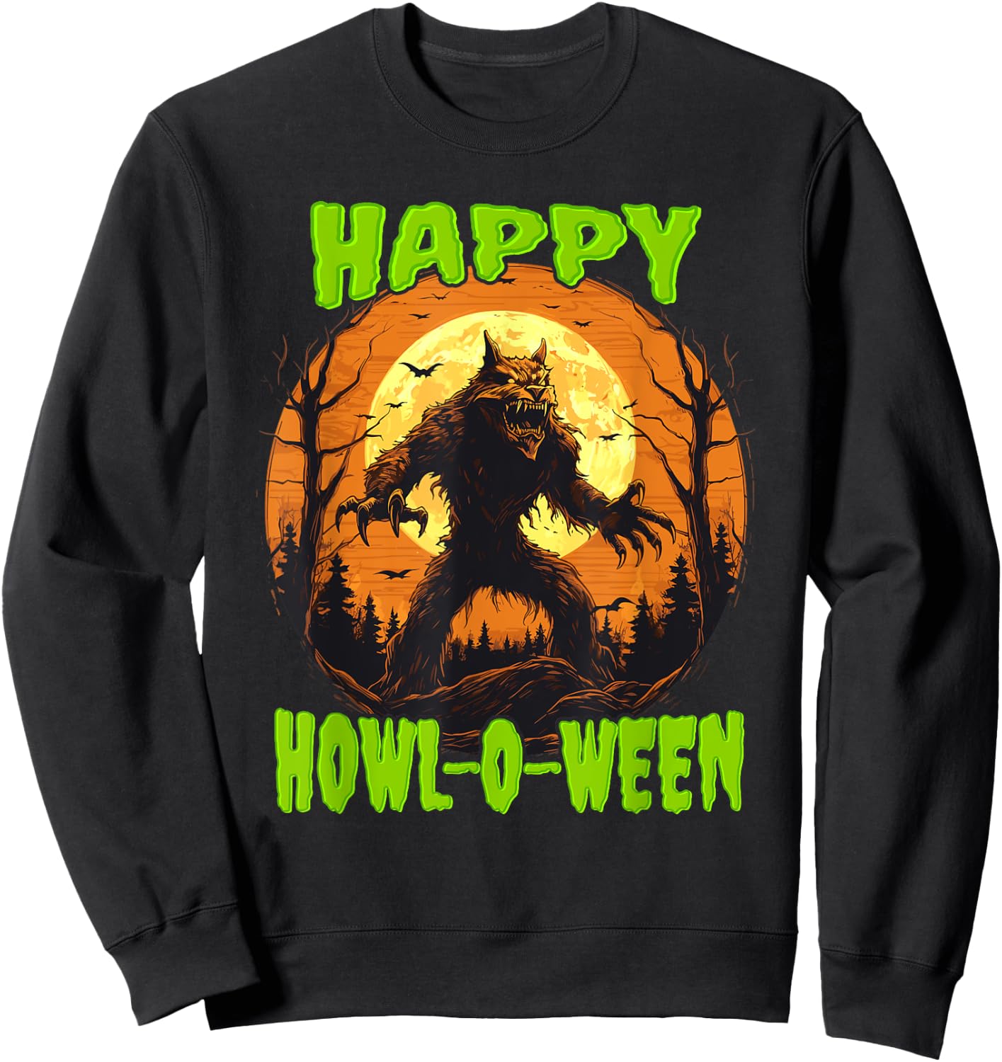Happy Howl-o-Ween Halloween Pun Werewolf Howling Full Moon Sweatshirt - Sweatshirt | Black