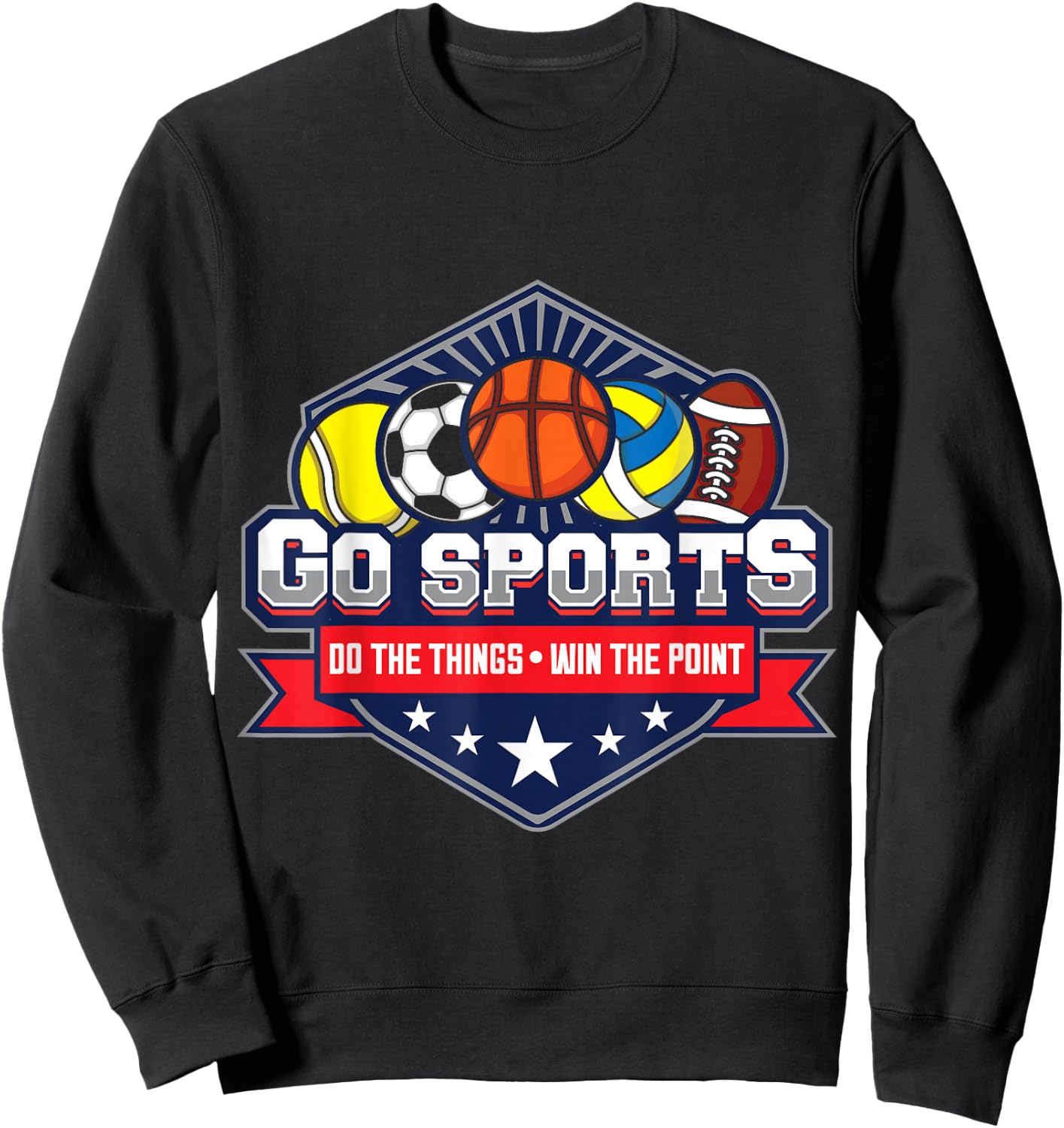 Go Sports Do The Things Win The Points Fan Athletic Game Sweatshirt - Sweatshirt | Black