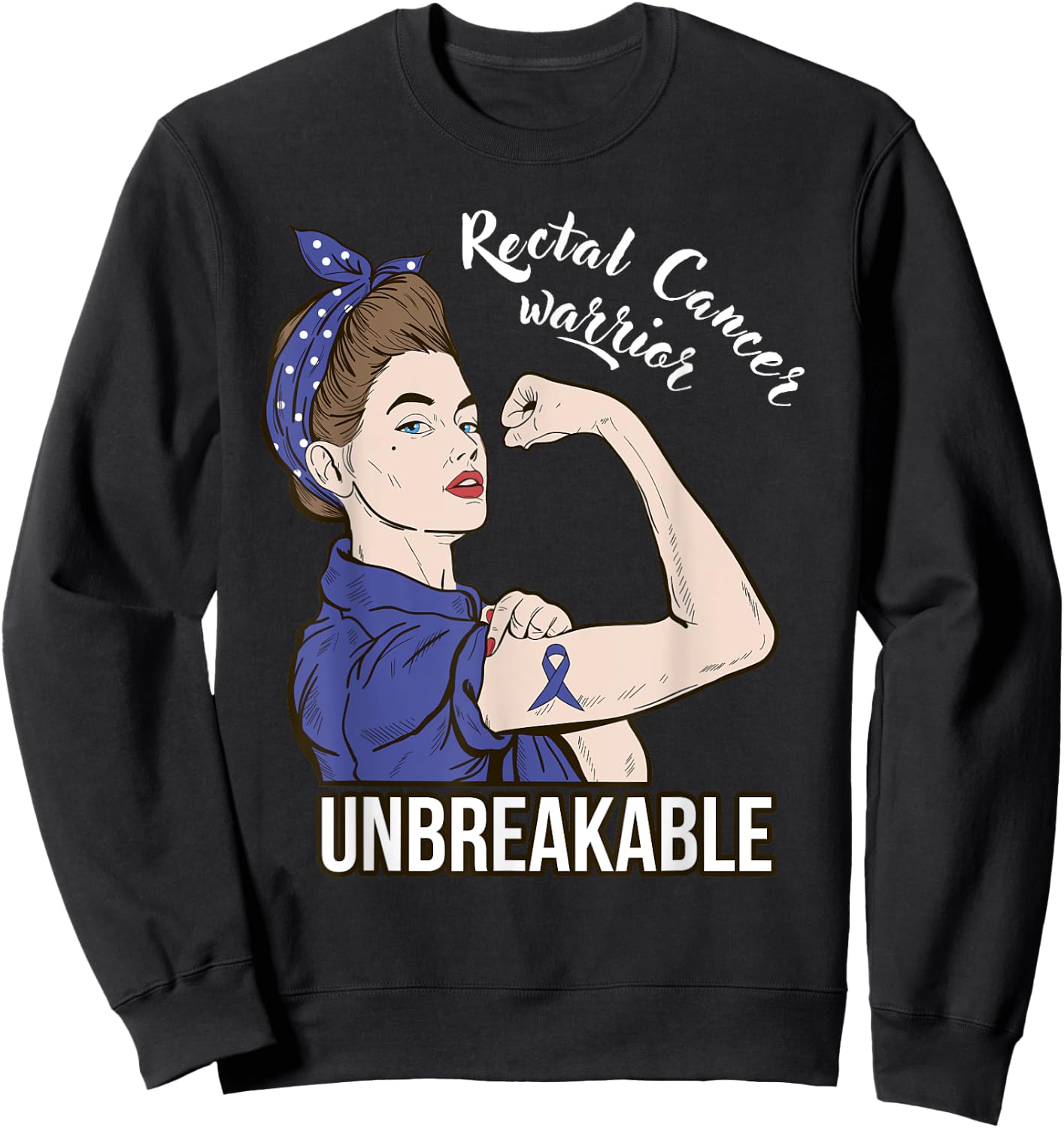 Rectal Cancer Awareness Warrior Unbreakable Support Sweatshirt - Sweatshirt | Black