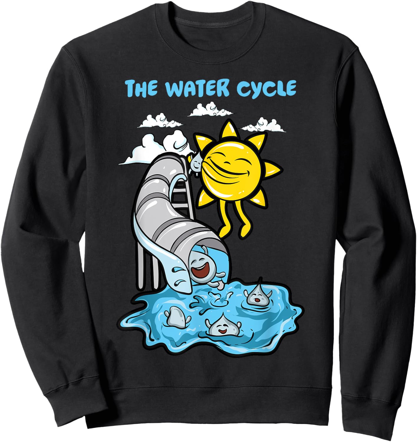 The Water Cycle | Funny Meteorologist Science Weather Nerd Sweatshirt - Sweatshirt | Black