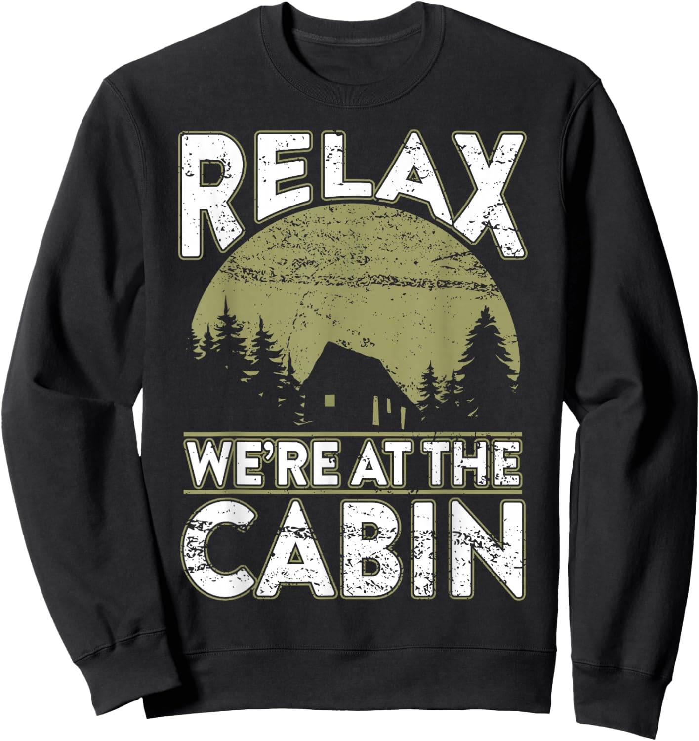 Vintage Cabin Relaxing Outdoor We're at the Cabin Gift Sweatshirt - Sweatshirt | Black