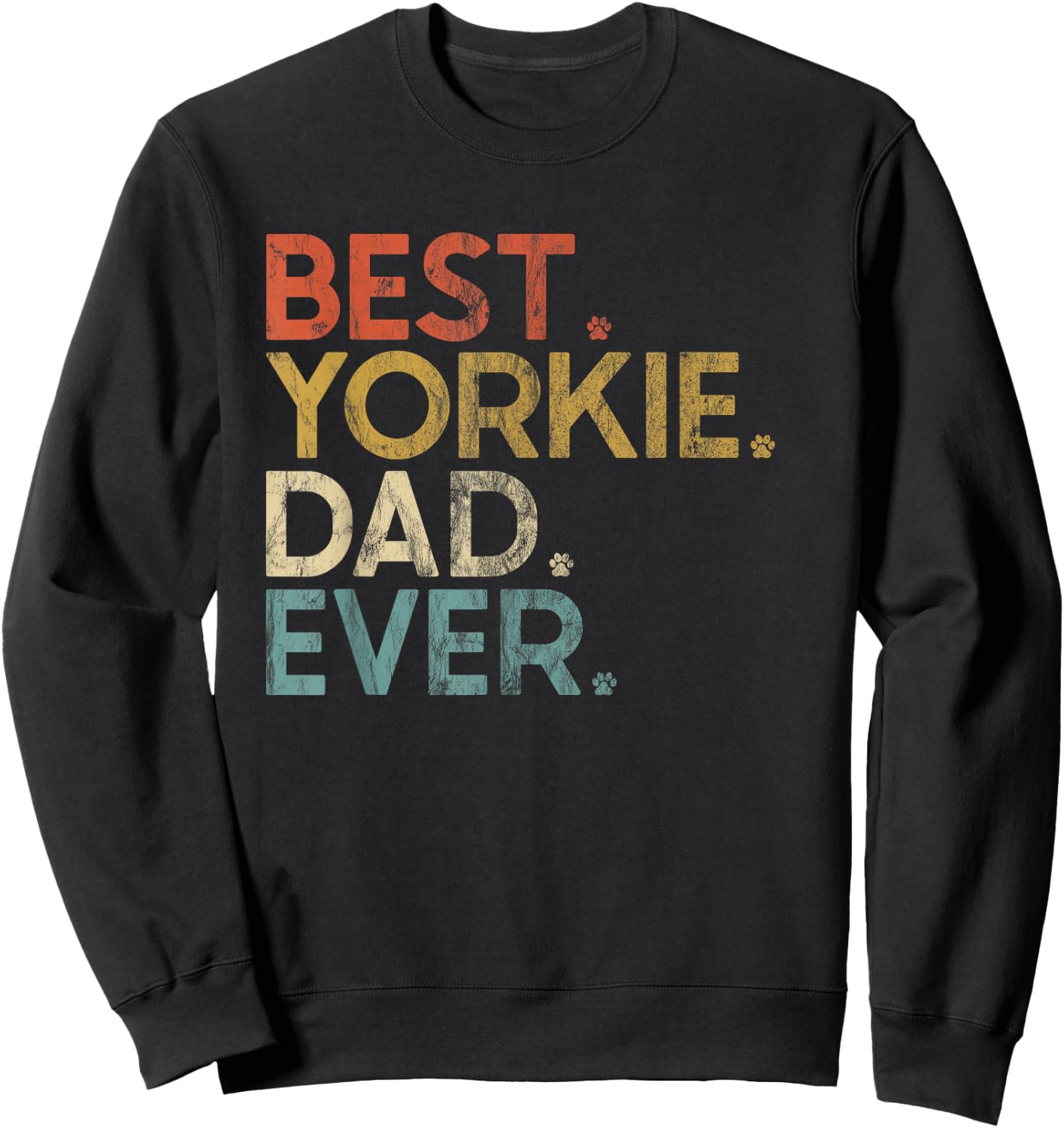 Vintage Best Yorkie Dad Ever - Yorkshire Terrier Lovers Sweatshirt - Sweatshirt | Black