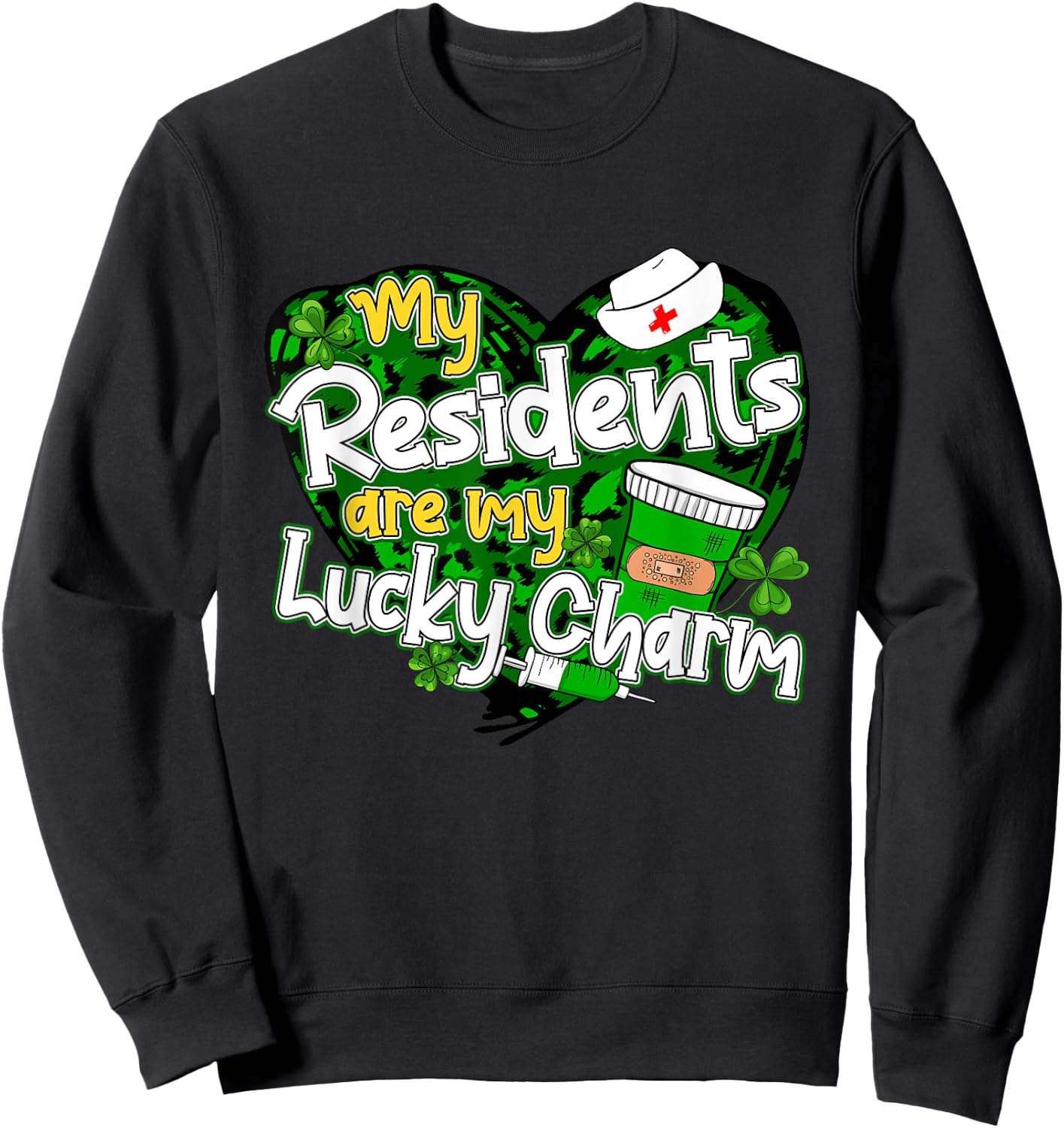 My Residents Are My Lucky Charms Patrick's Day Doctor Nurse Sweatshirt - Sweatshirt | Black