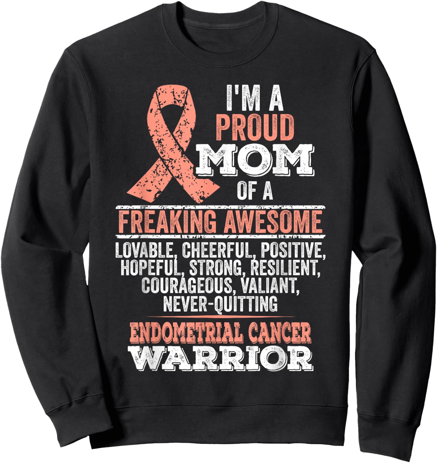 I'm proud mom of Endometrial Cancer warrior Sweatshirt - Sweatshirt | Black