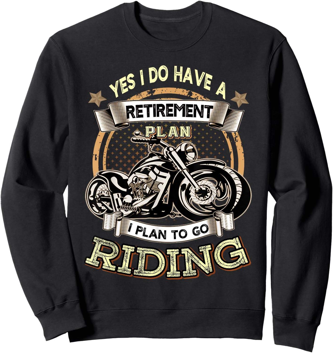Retirement Plan To Go Riding Motorcycle Biker Riders Sweatshirt - Sweatshirt | Black