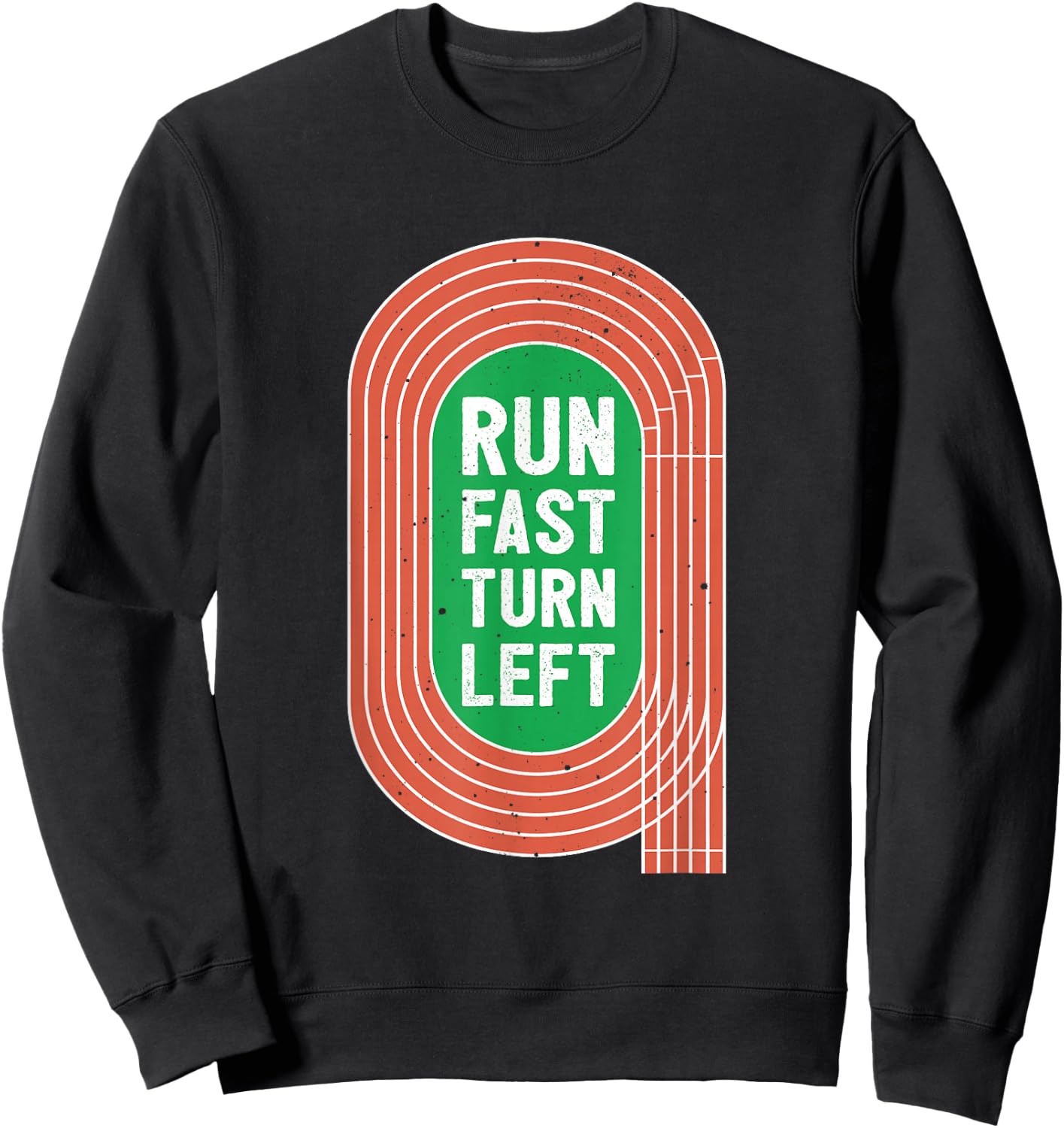 Track - Run Fast Turn Left Sweatshirt - Sweatshirt | Black