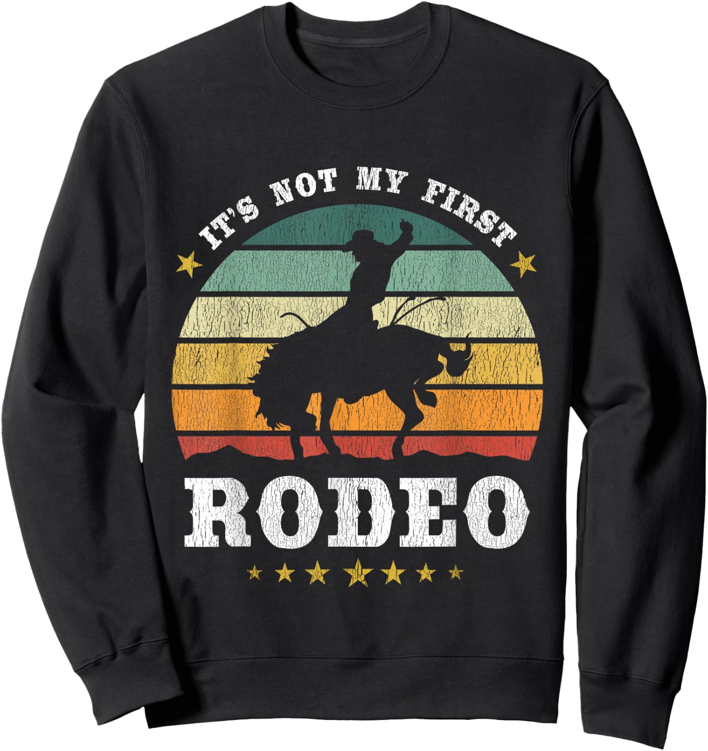 It's Not My First Rodeo, Western Texan Retro Design Sweatshirt - Sweatshirt | Black