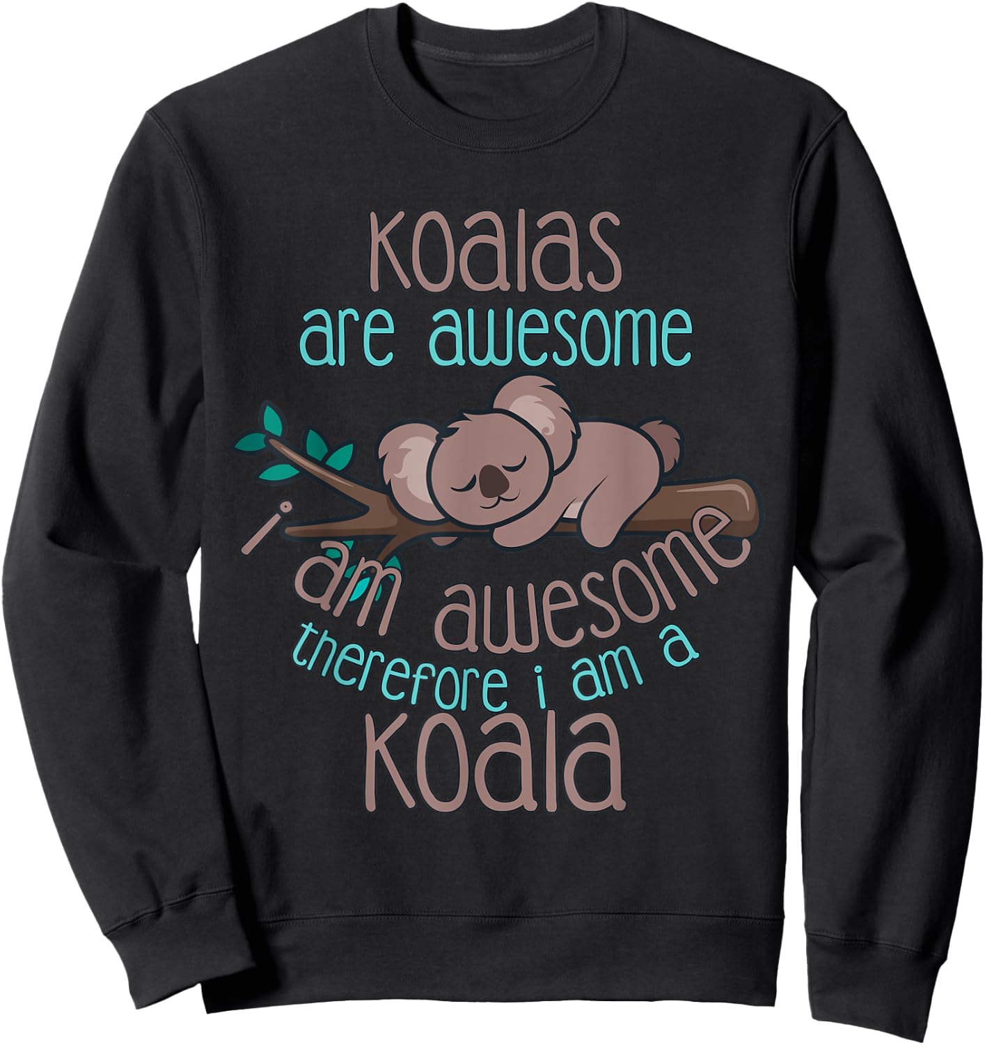 Koala Shirt Men Women Koala Lover Gift Koalabear Sweatshirt - Sweatshirt | Black