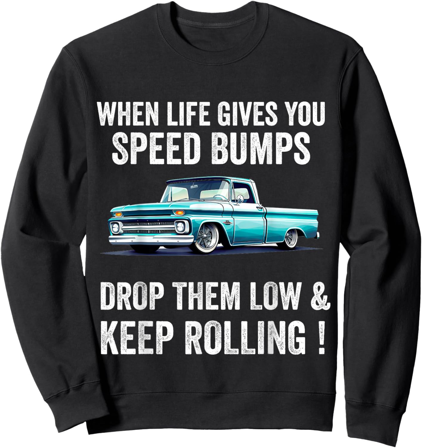 Lowered Trucks Lowrider Pickups Mini Truck Slammed Sweatshirt - Sweatshirt | Black