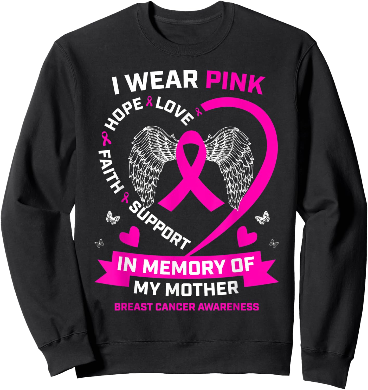 Wings Wear Pink In Memory Of My Mom Breast Cancer Awareness Sweatshirt - Sweatshirt | Black