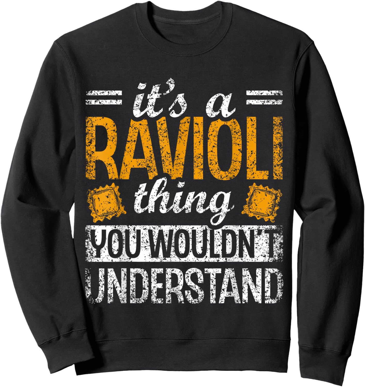 Lover Raviolis Ravioli Cute Pasta -Adult , Small, Black, Short Sleeve, Letter Print, Casual Humor, Modern, Pasta Lovers, Food Humor Enthusiasts Sweatshirt - Sweatshirt | Black