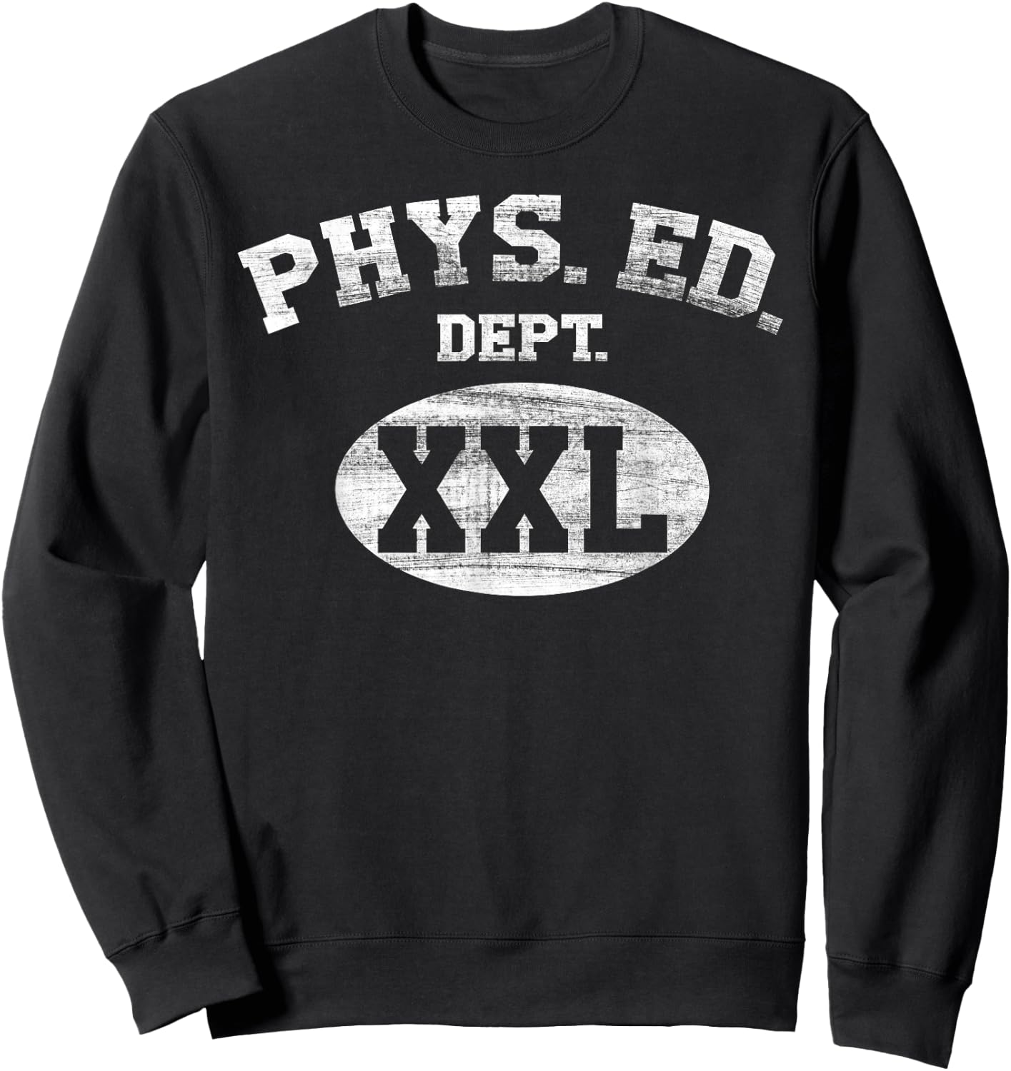 Phys Ed Dept XXL Student Teacher College Department School Sweatshirt - Sweatshirt | Black