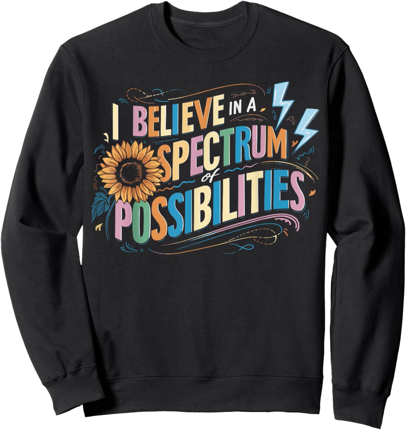 I Believe In A Spectrum Of Possibilities Sweatshirt - Sweatshirt | Black