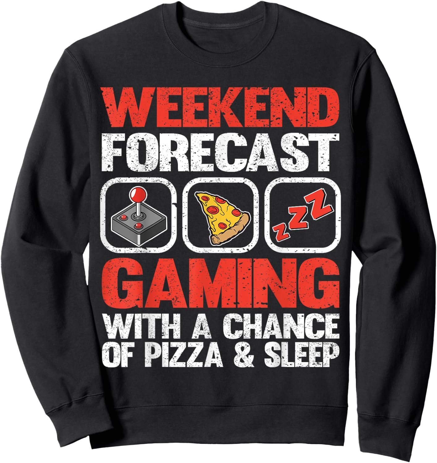 Weekend Forecast Gaming With A Chance of Pizza & Sleep Gamer Sweatshirt - Sweatshirt | Black