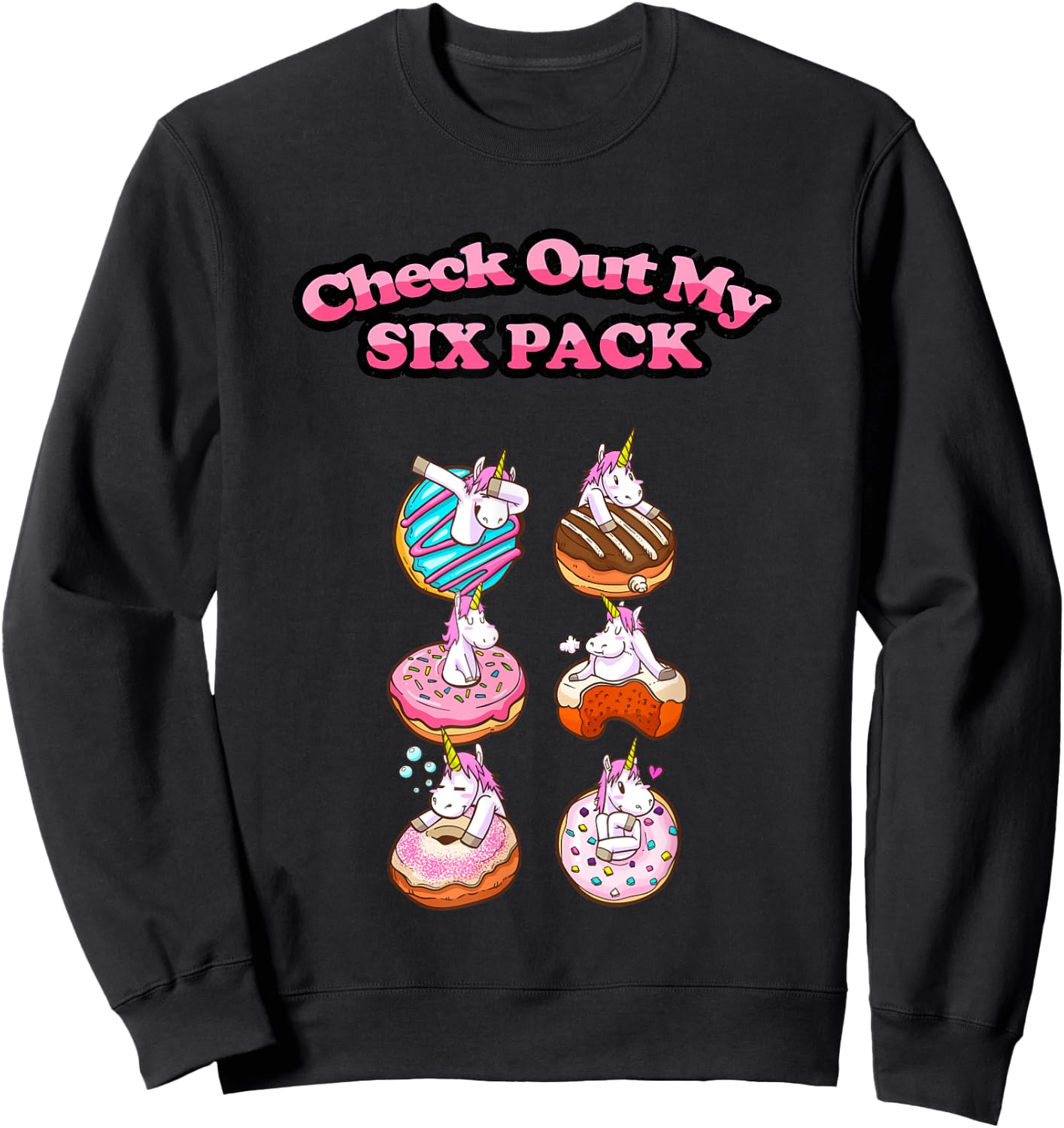 Check Out My Six Pack of Donuts - Funny Gym Sweatshirt - Sweatshirt | Black