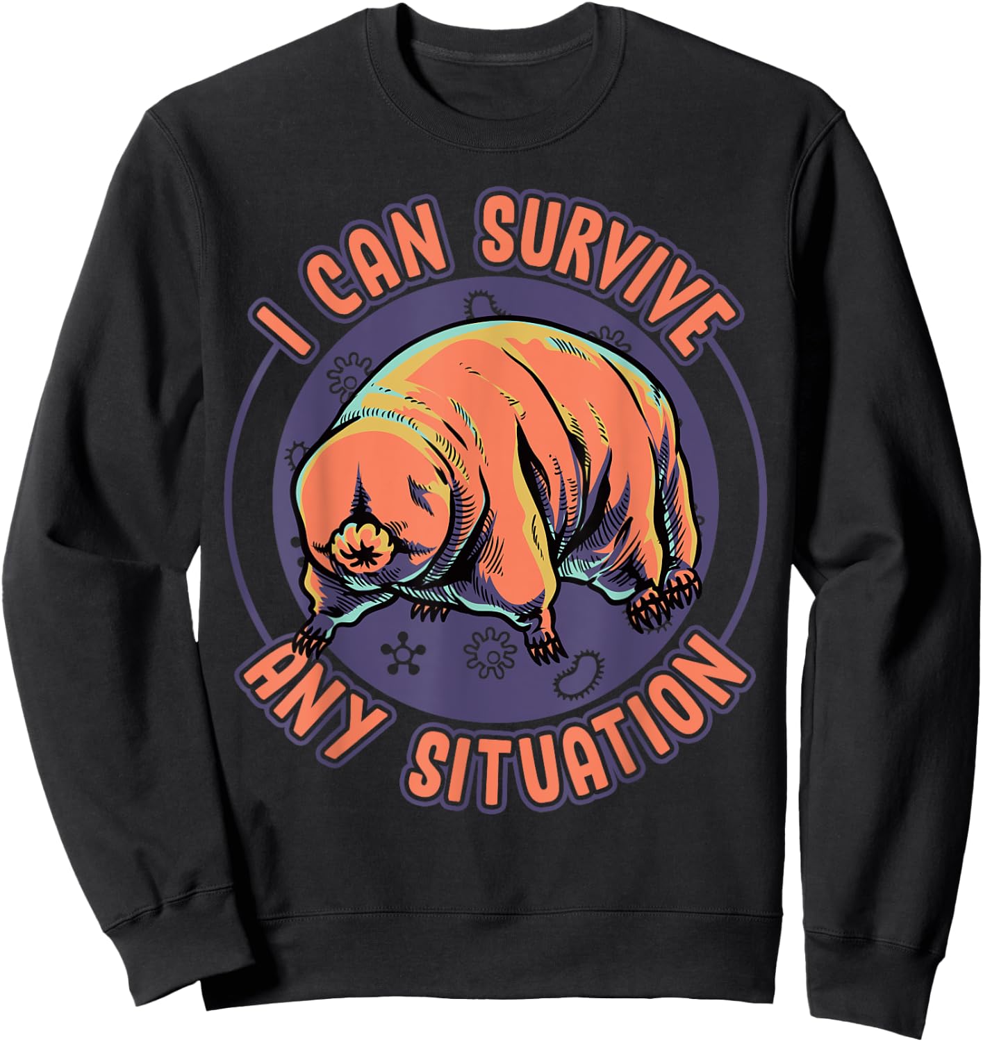 Water Bear Tardigrade I Can Survive Any Situation Sweatshirt - Sweatshirt | Black