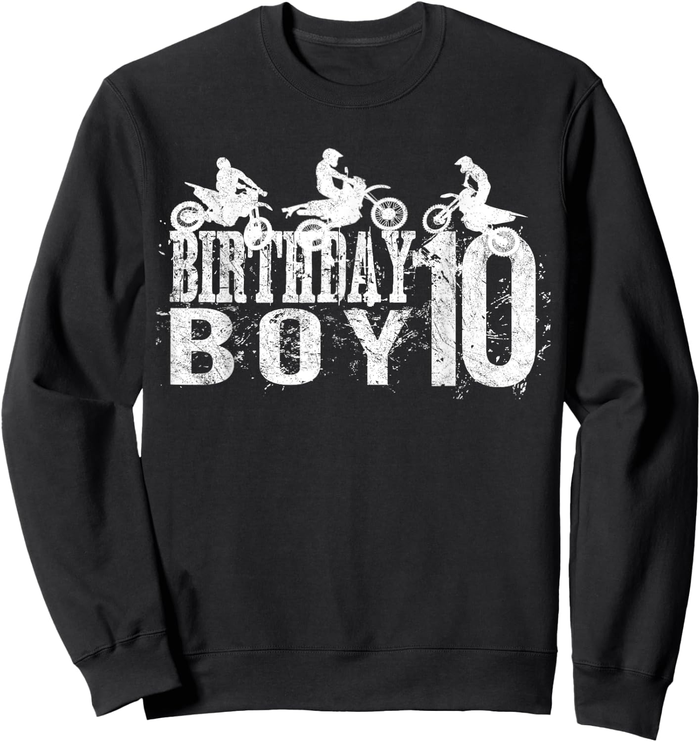 Dirt Bike Birthday Boy 10 Years Old 10th B-day Boys Party Sweatshirt - Sweatshirt | Black