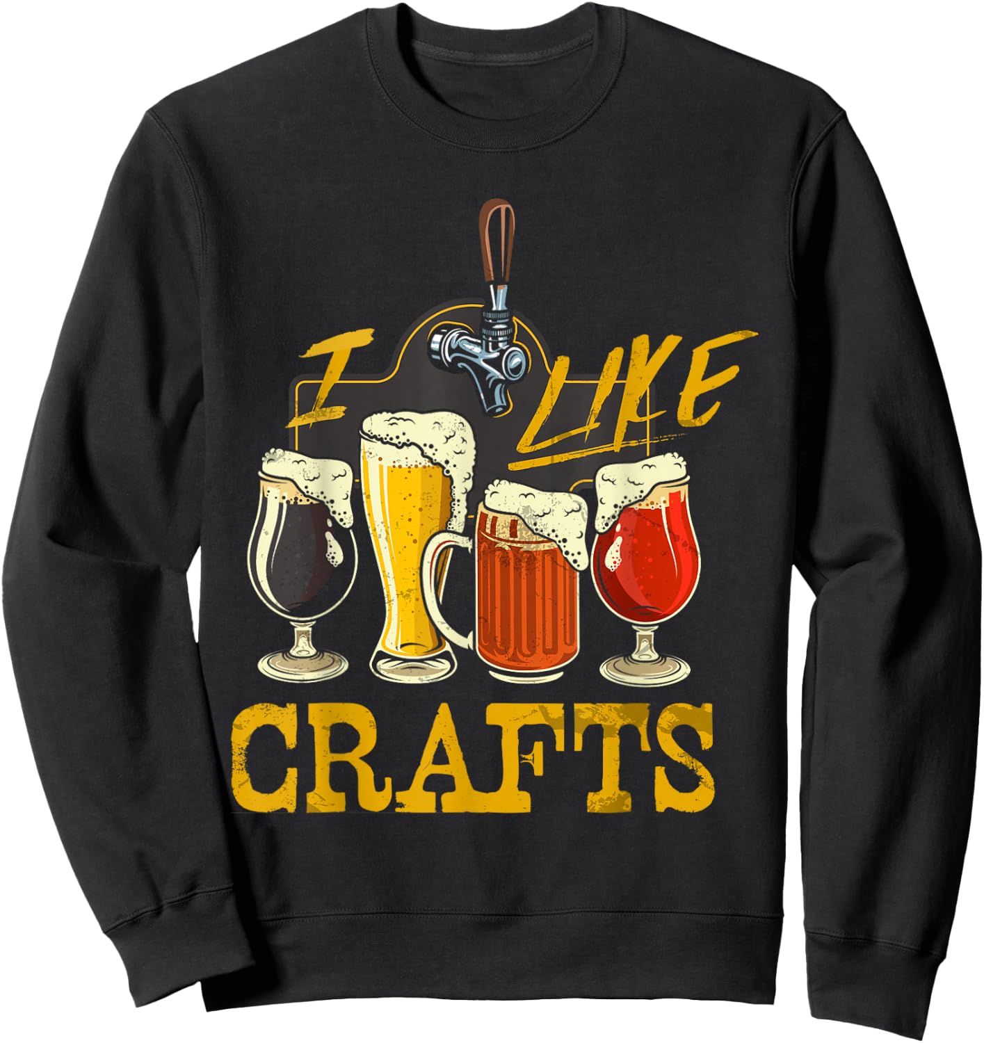 I Like Craft Beer Shirt Beer Crafting I Do Crafts Beer Sweatshirt - Sweatshirt | Black