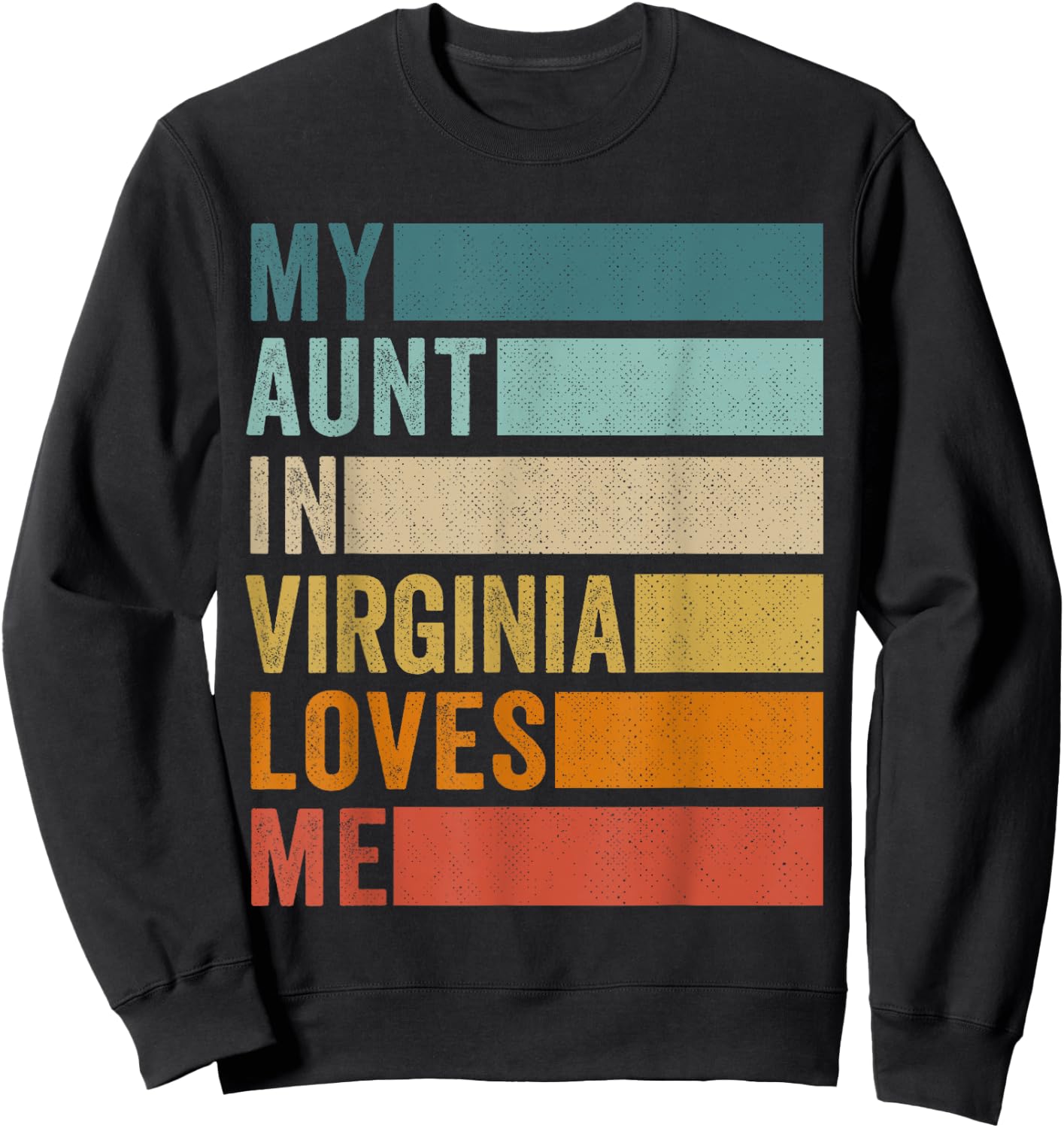 My Aunt In Virginia Loves Me Niece Nephew Sweatshirt - Sweatshirt | Black