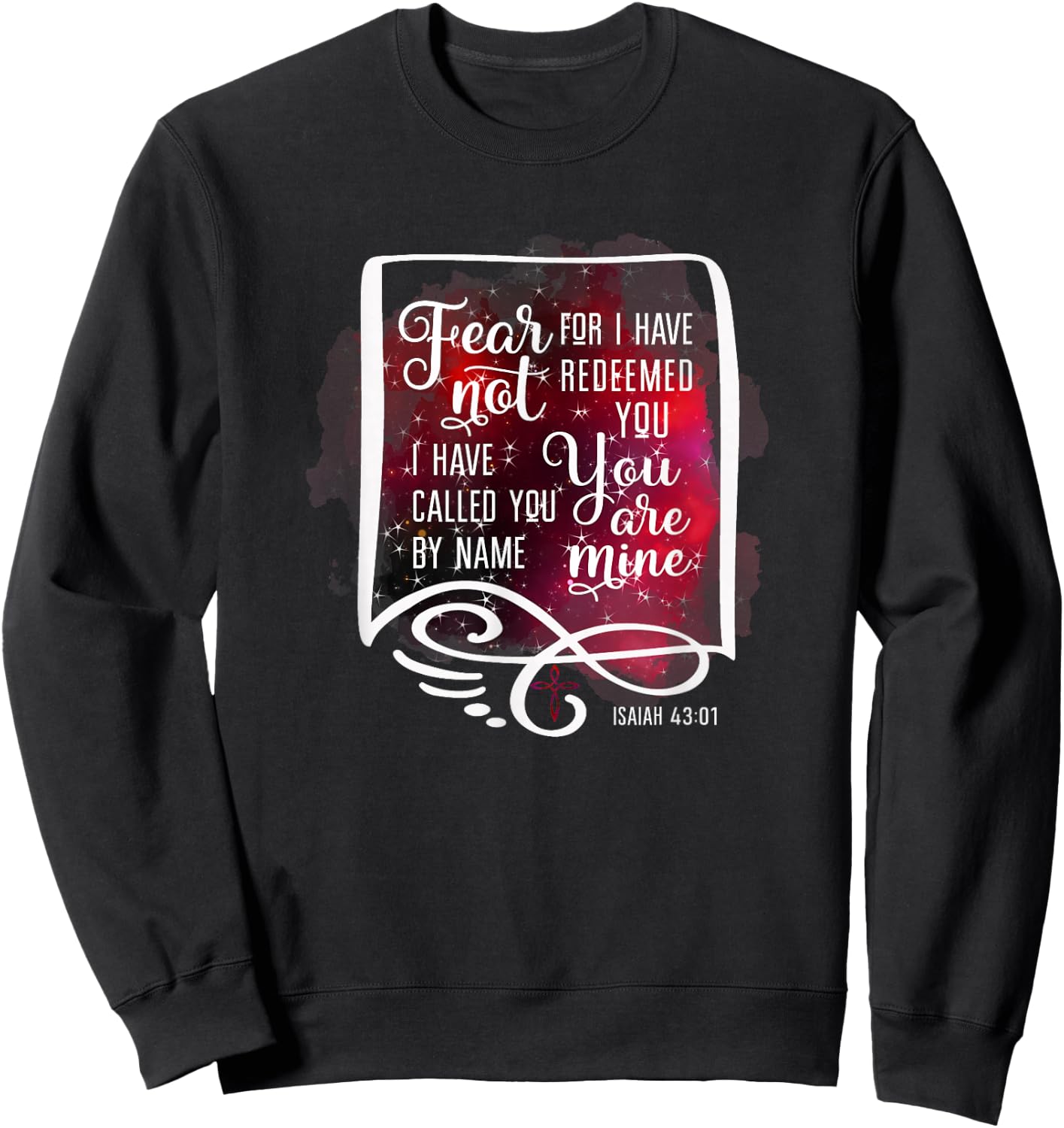 Fear Not For I Have Redeemed You Isaiah 43 1 Sweatshirt - Sweatshirt | Black