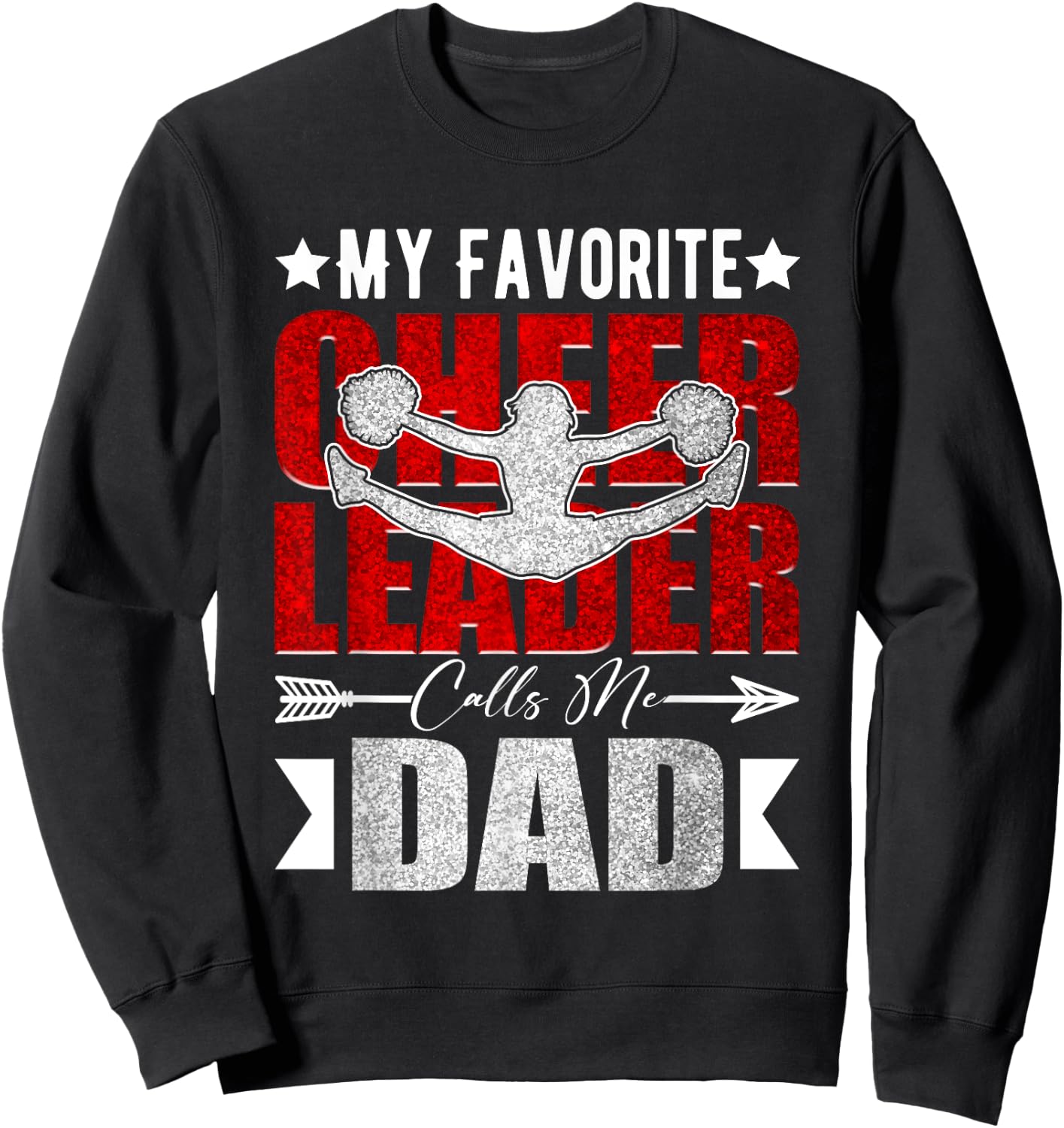 My Favorite Cheerleader Calls Me Dad Cheer Dad Fathers Day Sweatshirt - Sweatshirt | Black