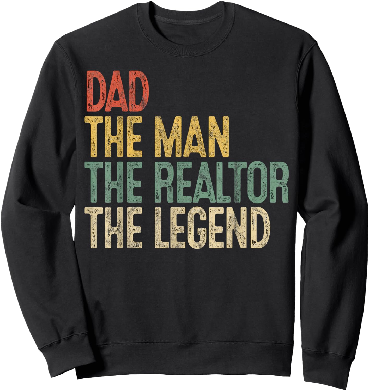 Vintage Dad Man Realtor Legend Gift Father Real Estate Agent Sweatshirt - Sweatshirt | Black
